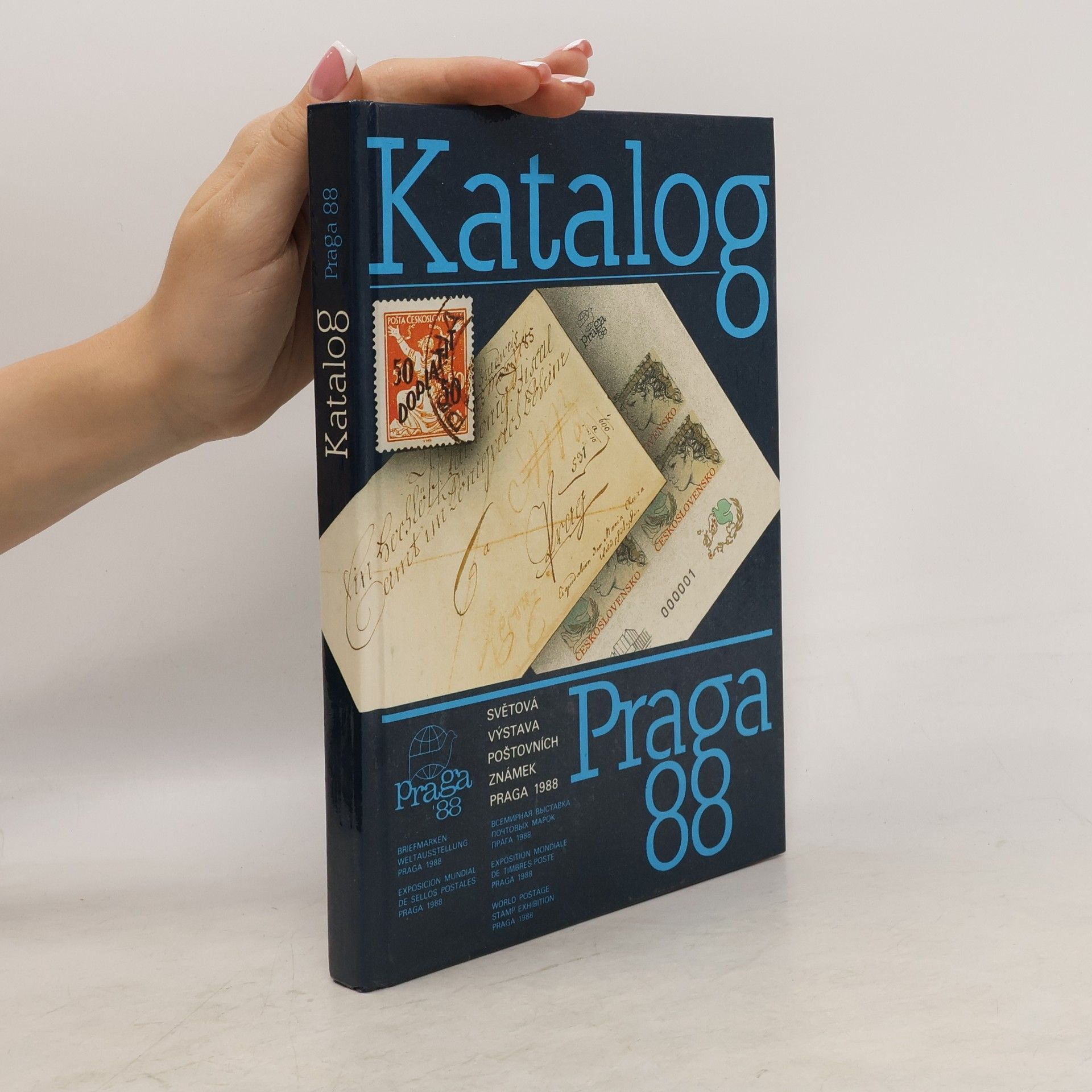 Collectif d'auteurs Katalog. Světová výstava poštovních známek Praga 1988