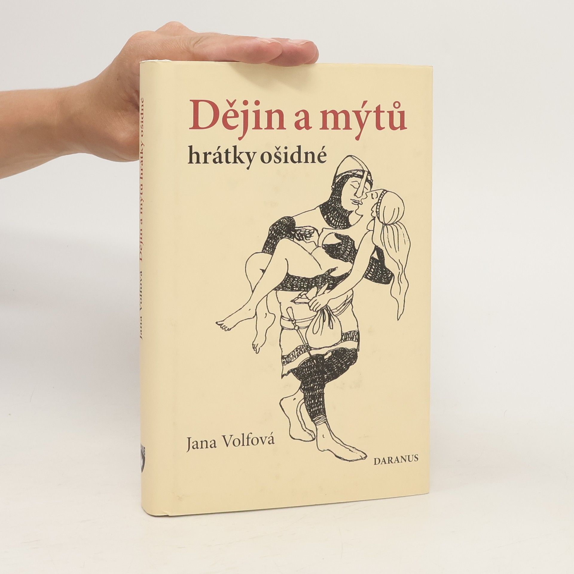 Jana Volfová Dějin a mýtů hrátky ošidné