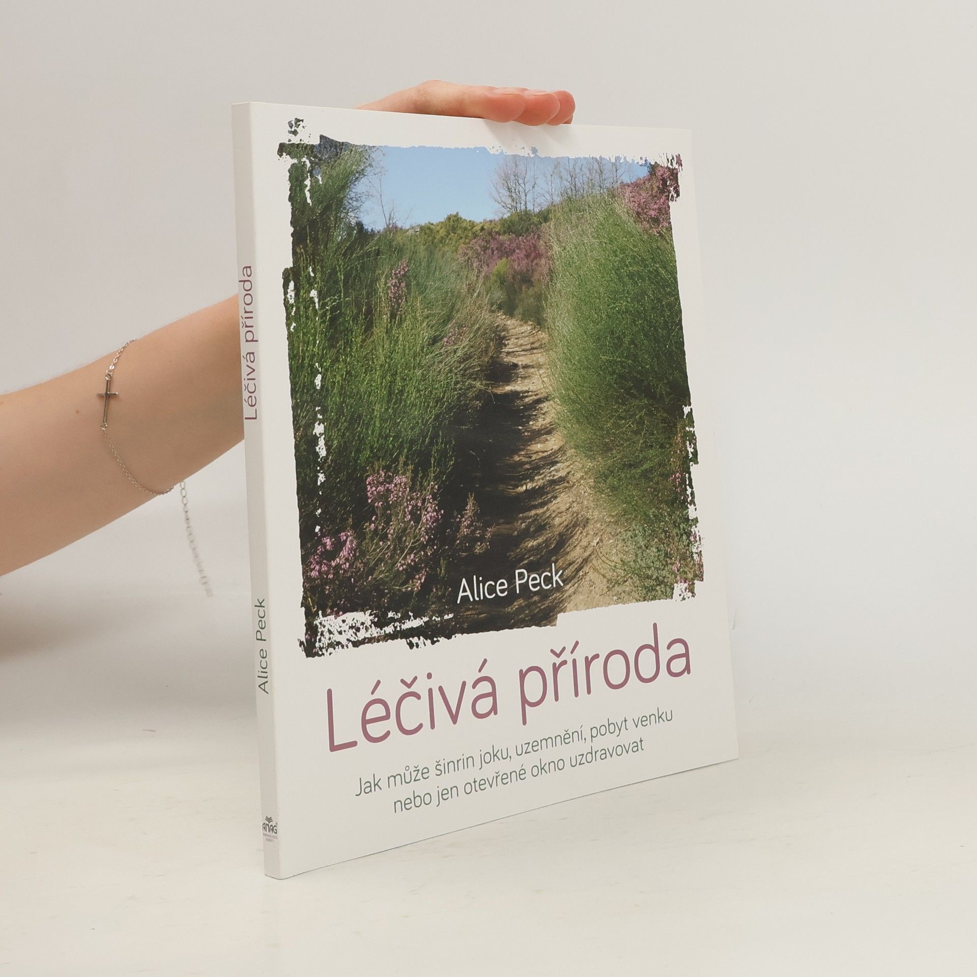 Alice Peck Léčivá příroda: Jak může šinrin joku, uzemnění, pobyt venku nebo jen otevřené okno uzdravovat