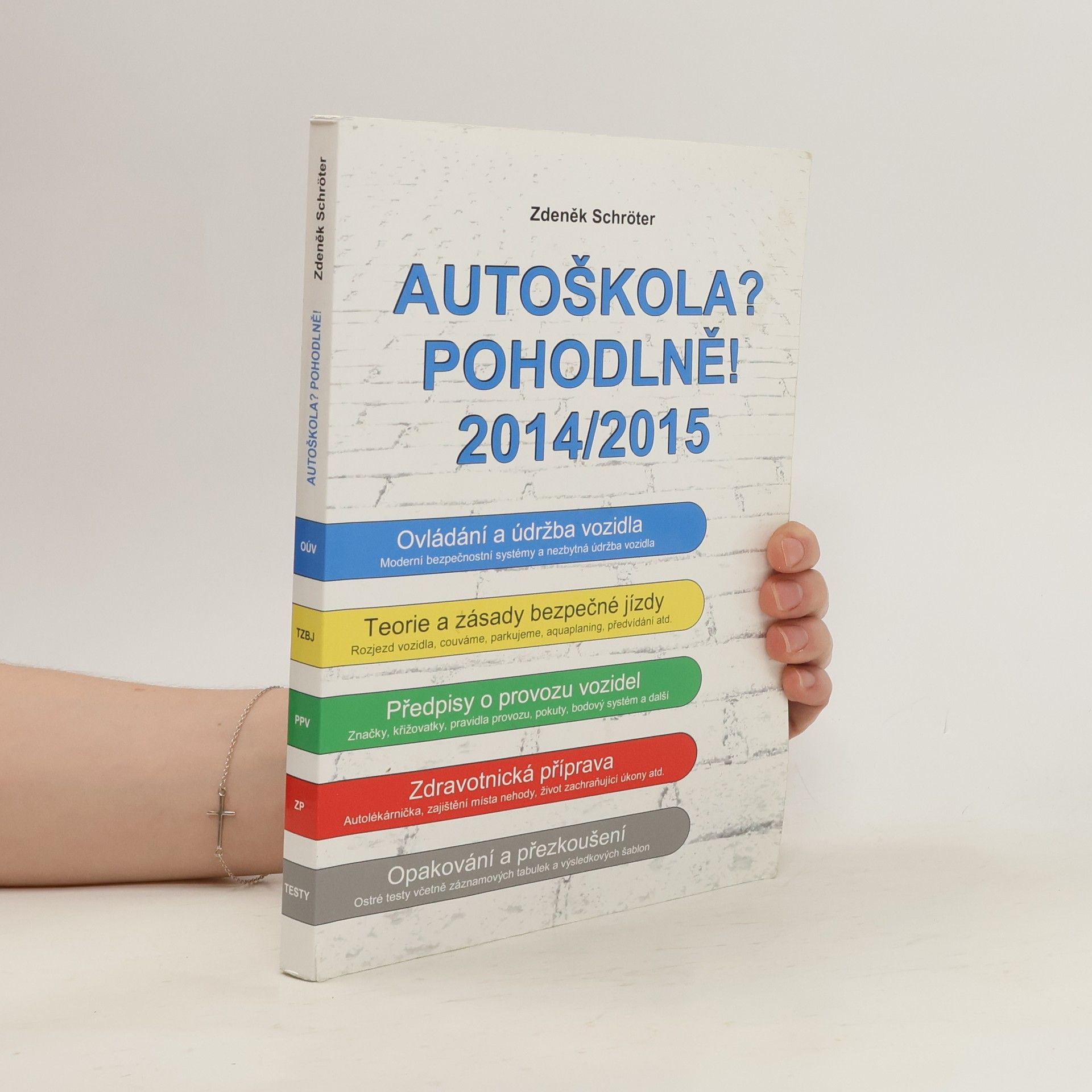 Zdeněk Schröter Autoškola? Pohodlně! 2014-2015