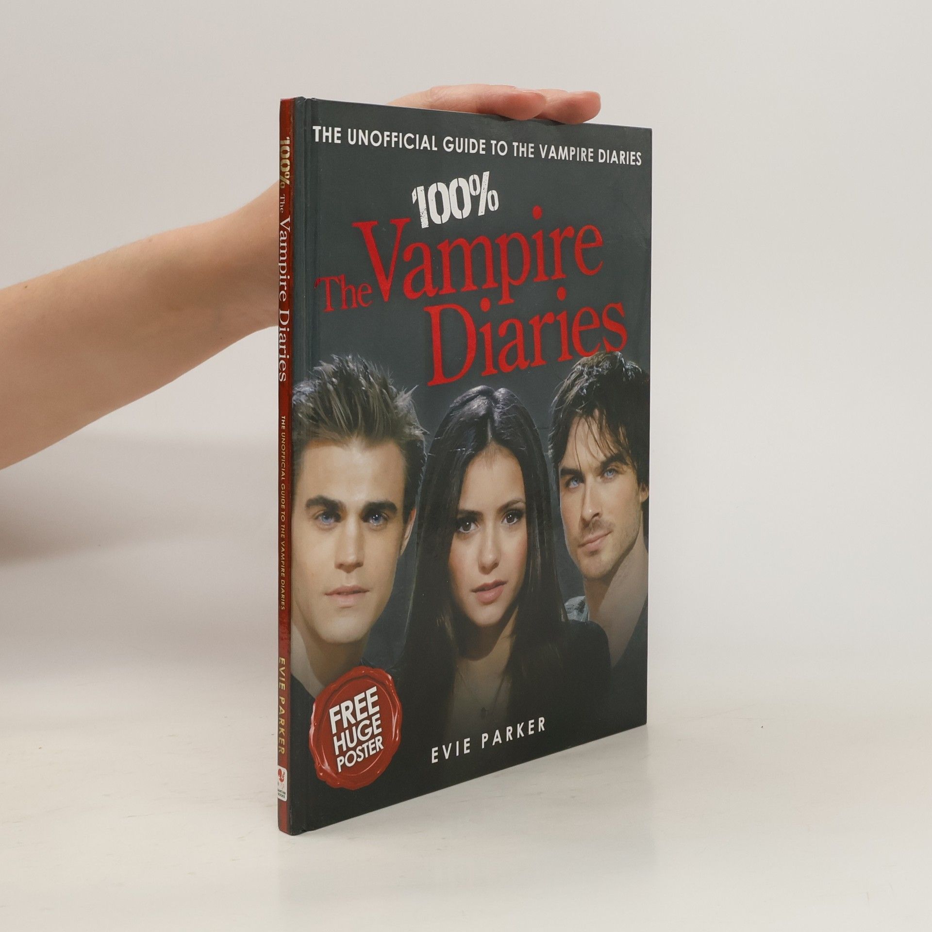 Evie Parker 100% The Vampire Diaries: The Unofficial Guide