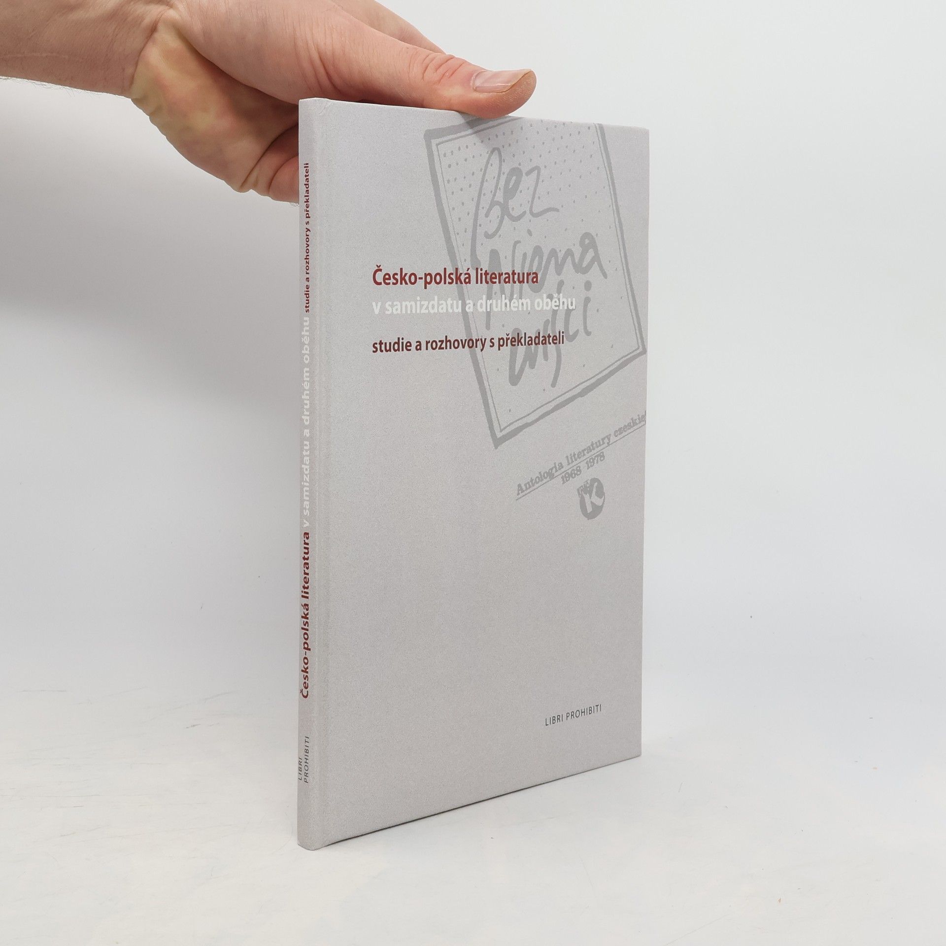Jarmila Štogrová Česko-polská literatura v samizdatu a druhém oběhu