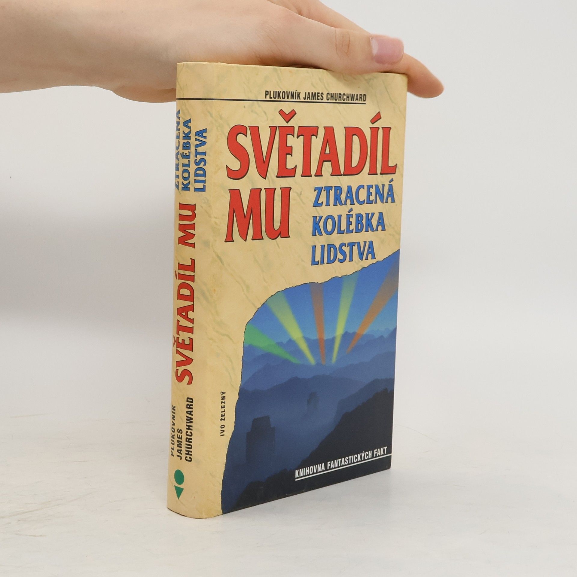 James Churchward Světadíl Mu. Ztracená kolébka lidstva