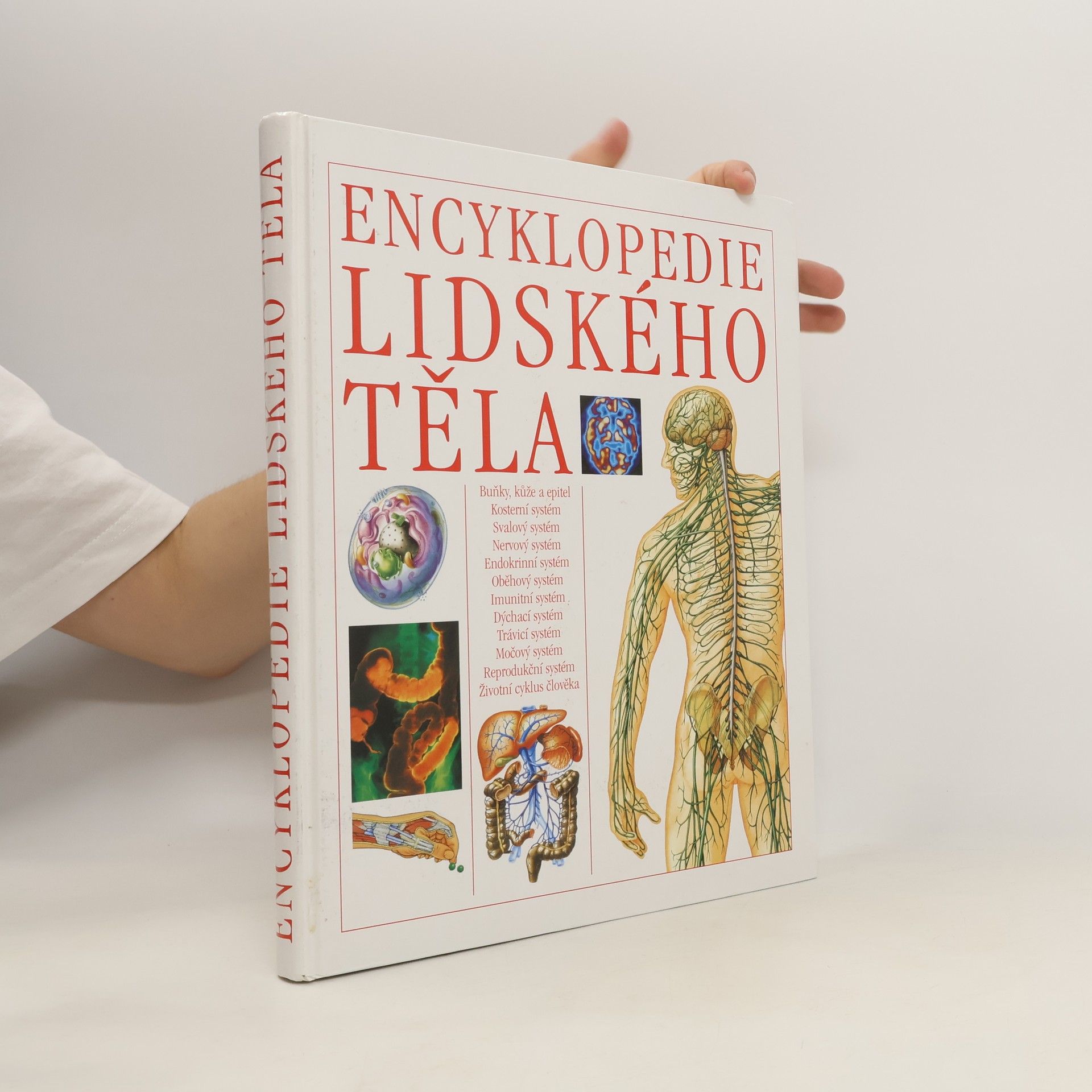 Tony Smith Encyklopedie lidského těla: Ilustrovaný průvodce jeho stavbou, funkcí a některými poruchami