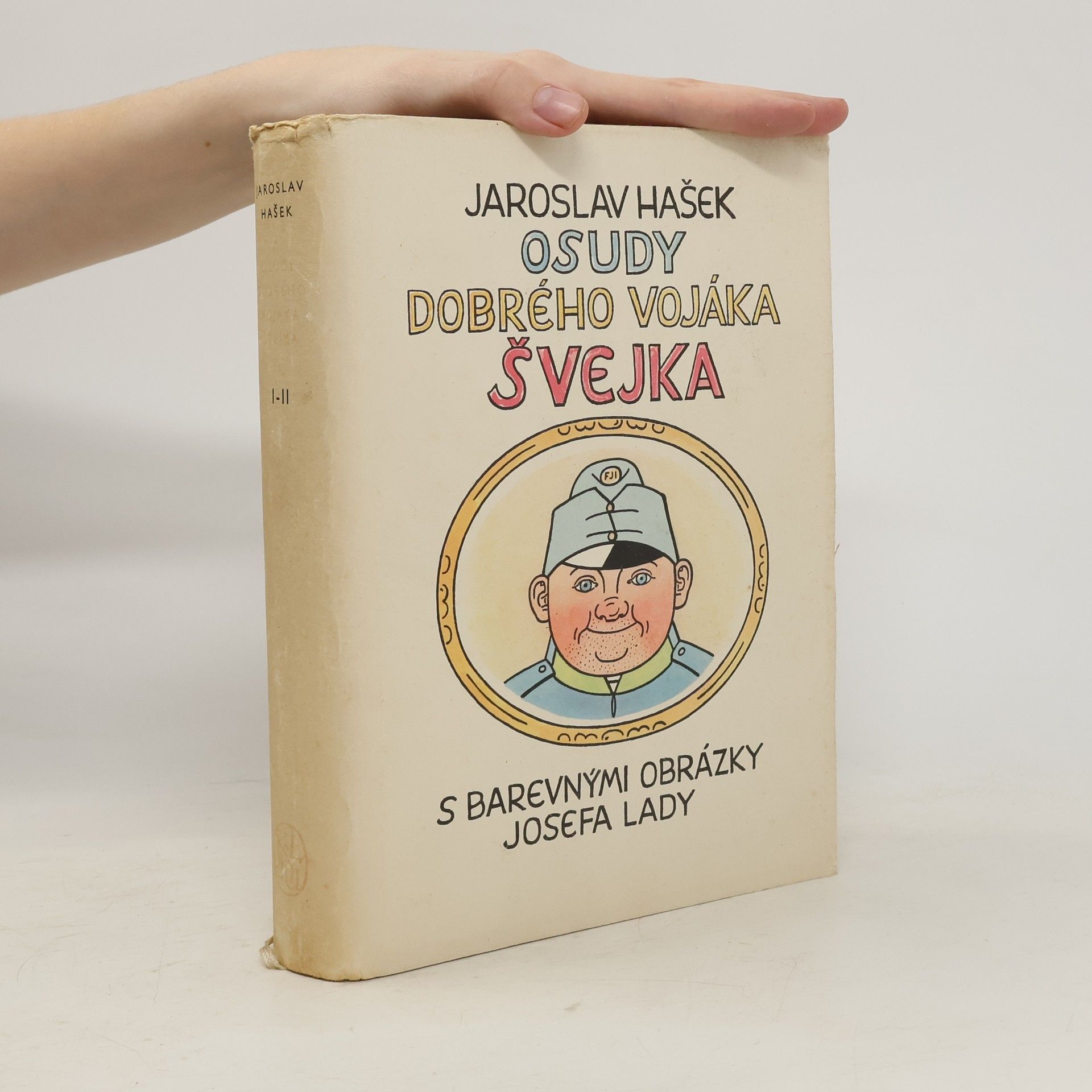 Jaroslav Hašek Osudy dobrého vojáka Švejka I. - II.