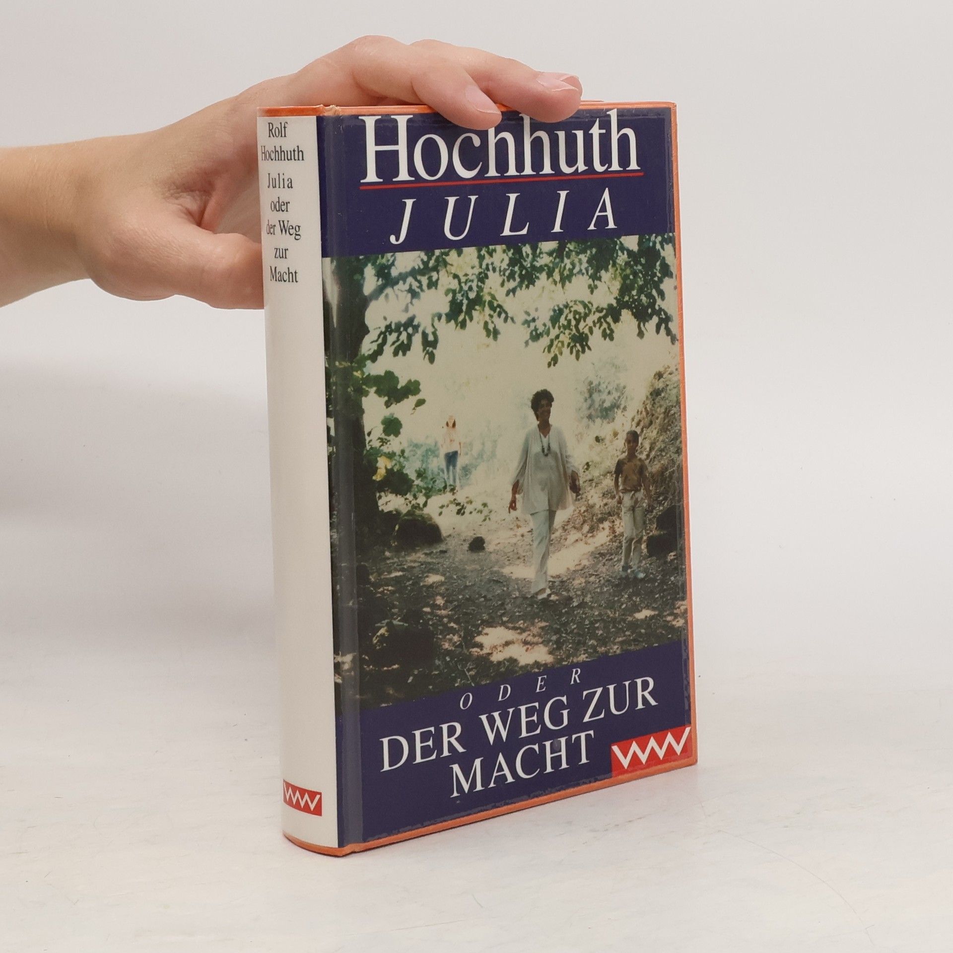 Rolf Hochhuth Julia oder der Weg zur Macht