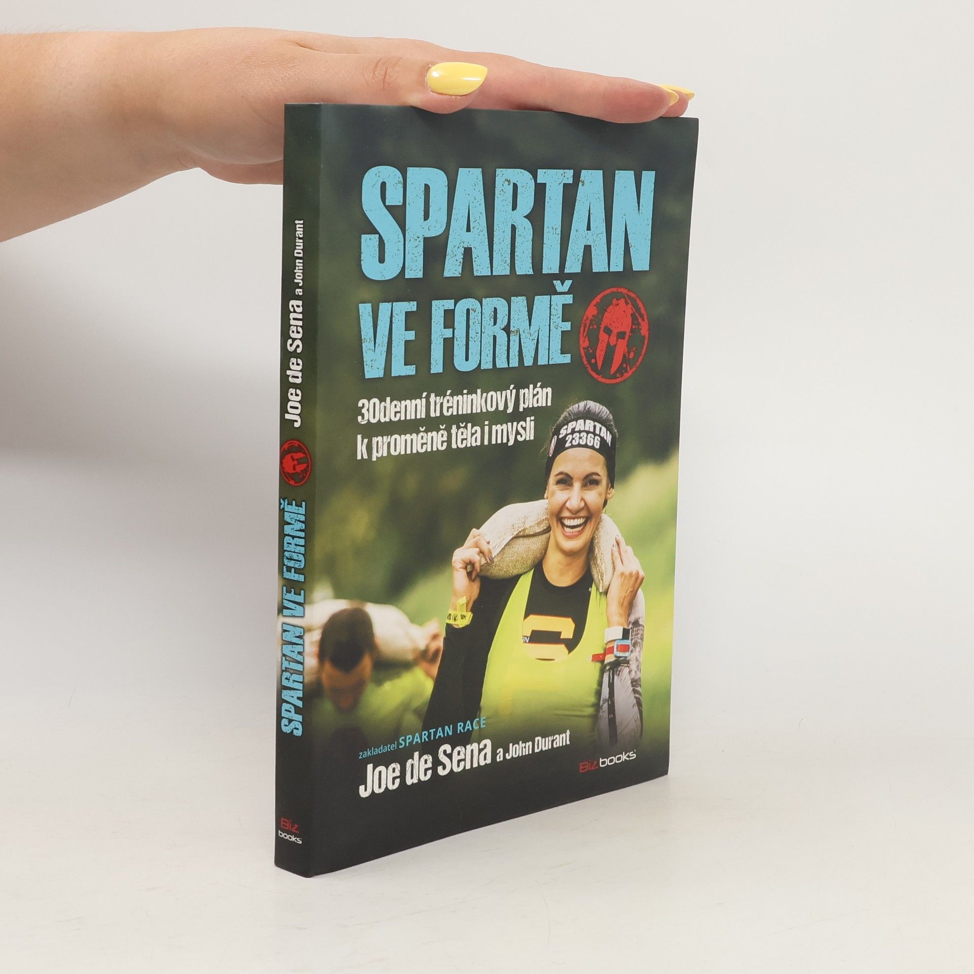 Joe De Sena Spartan ve formě : 30denní tréninkový plán k proměně těla i mysli
