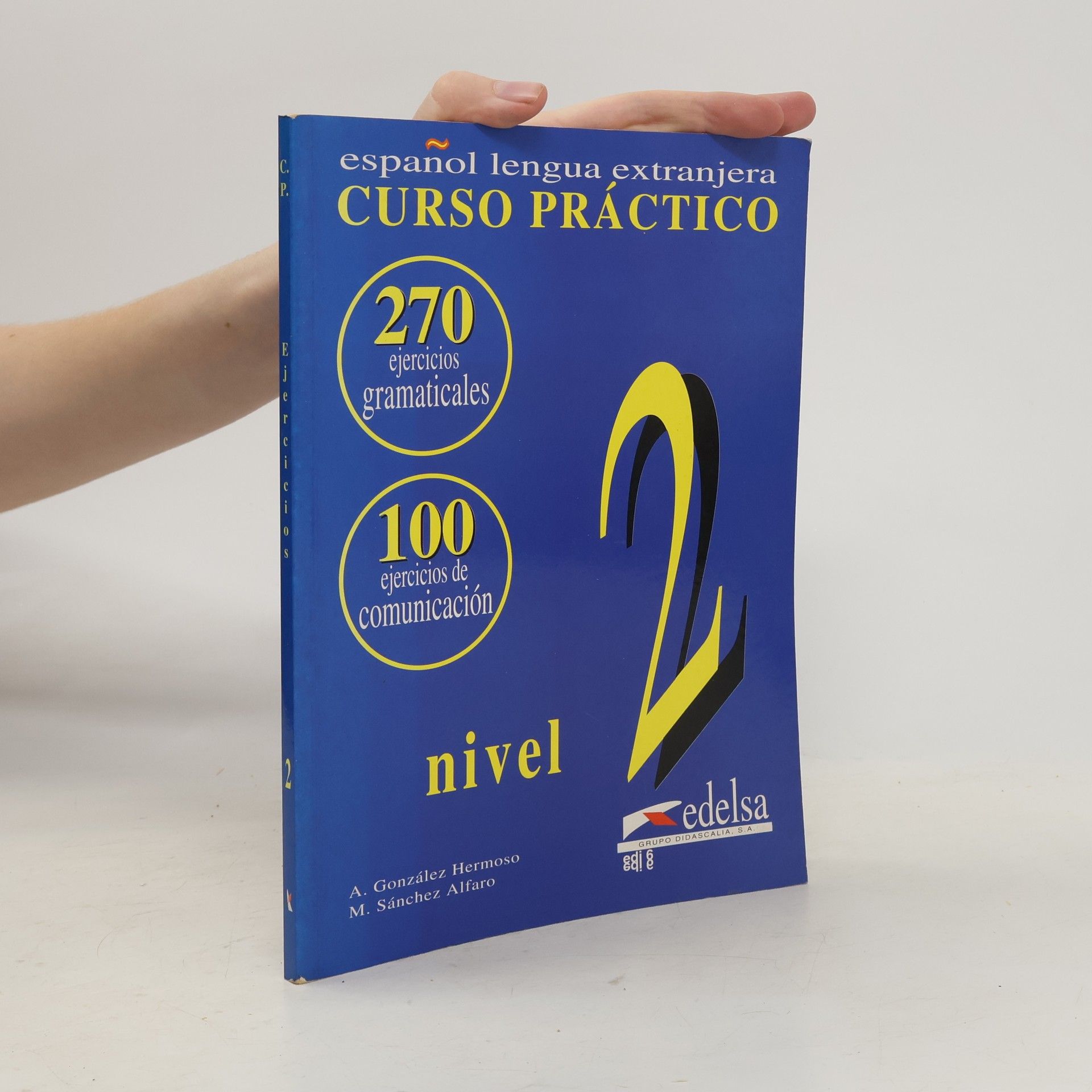 Alfredo González Hermoso Espańol lengua extranjera : ejercicios : curso práctico. Nivel 2
