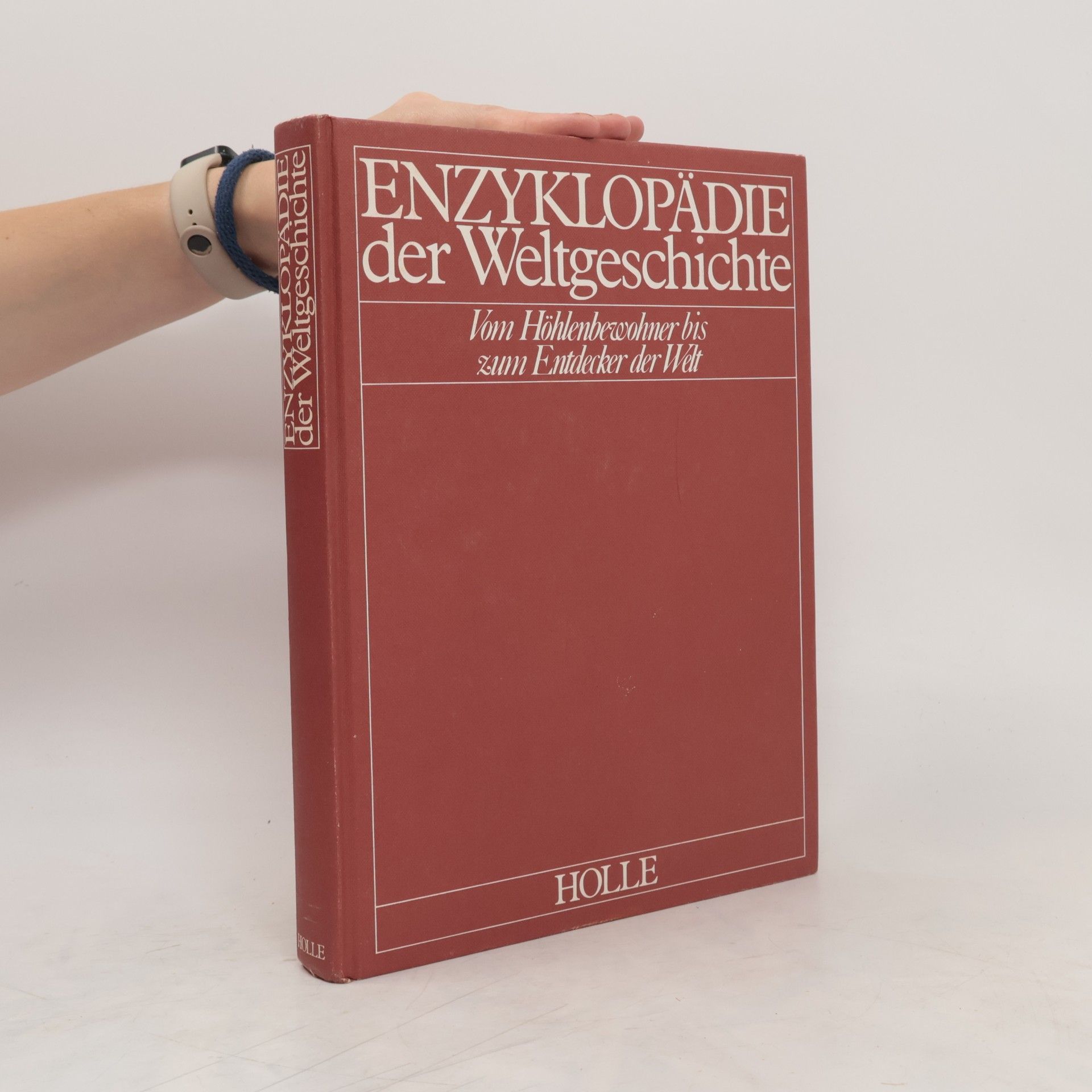 Uwe K. Paschke Enzyklopädie der Weltgeschichte. Vom Höhlenbewohner zum Entdecker der Welt