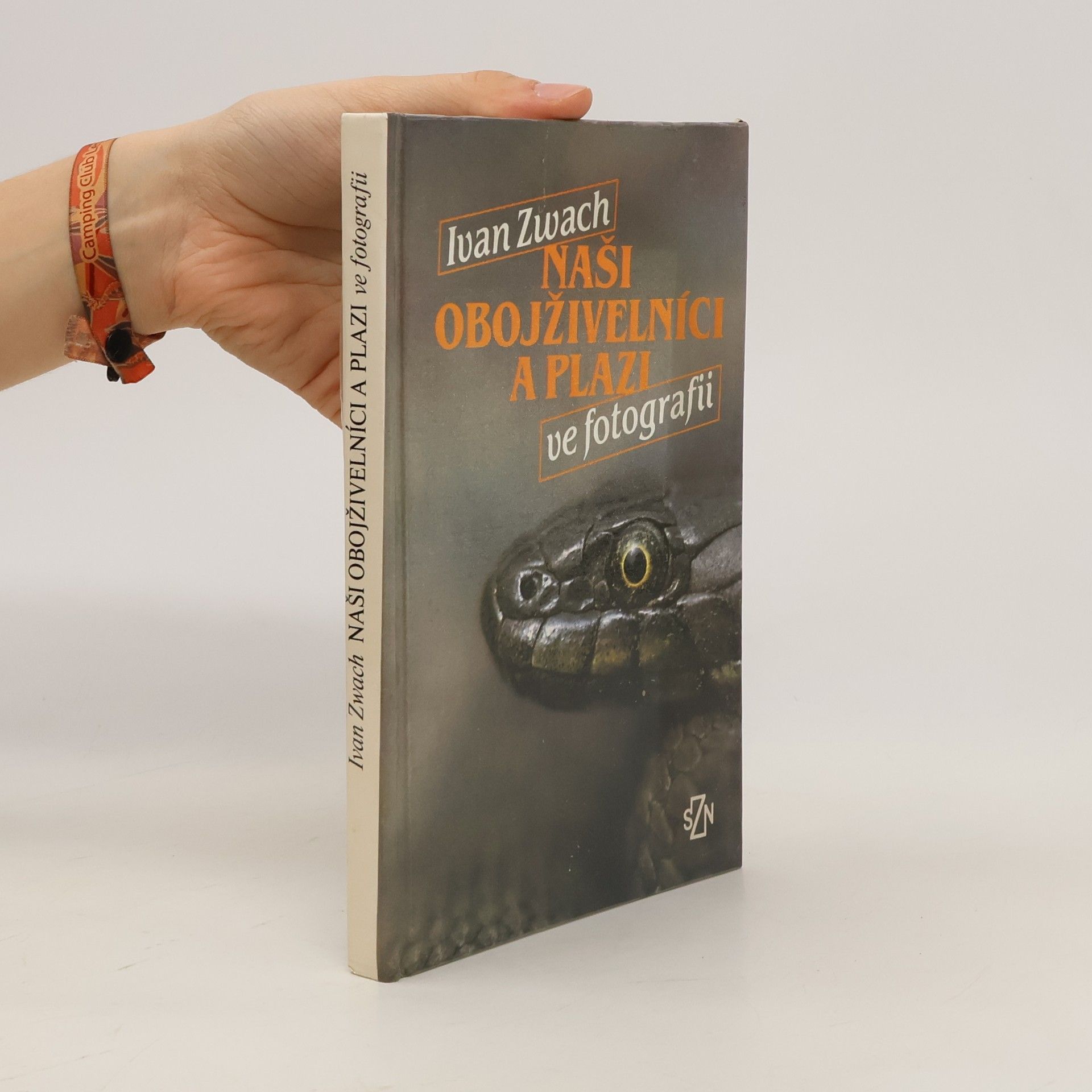 Ivan Zwach Naši obojživelníci a plazi ve fotografii