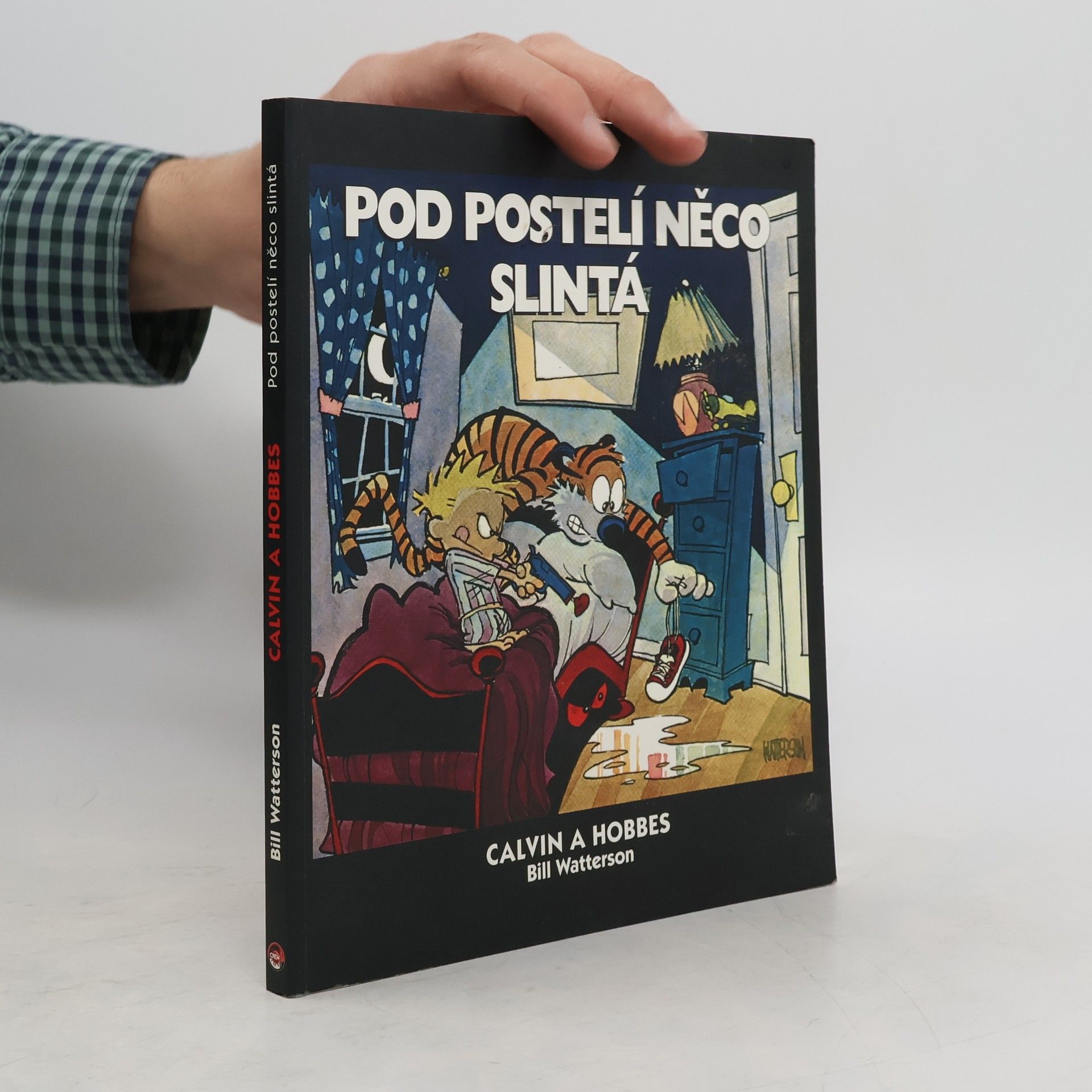 Bill Watterson Pod postelí něco slintá