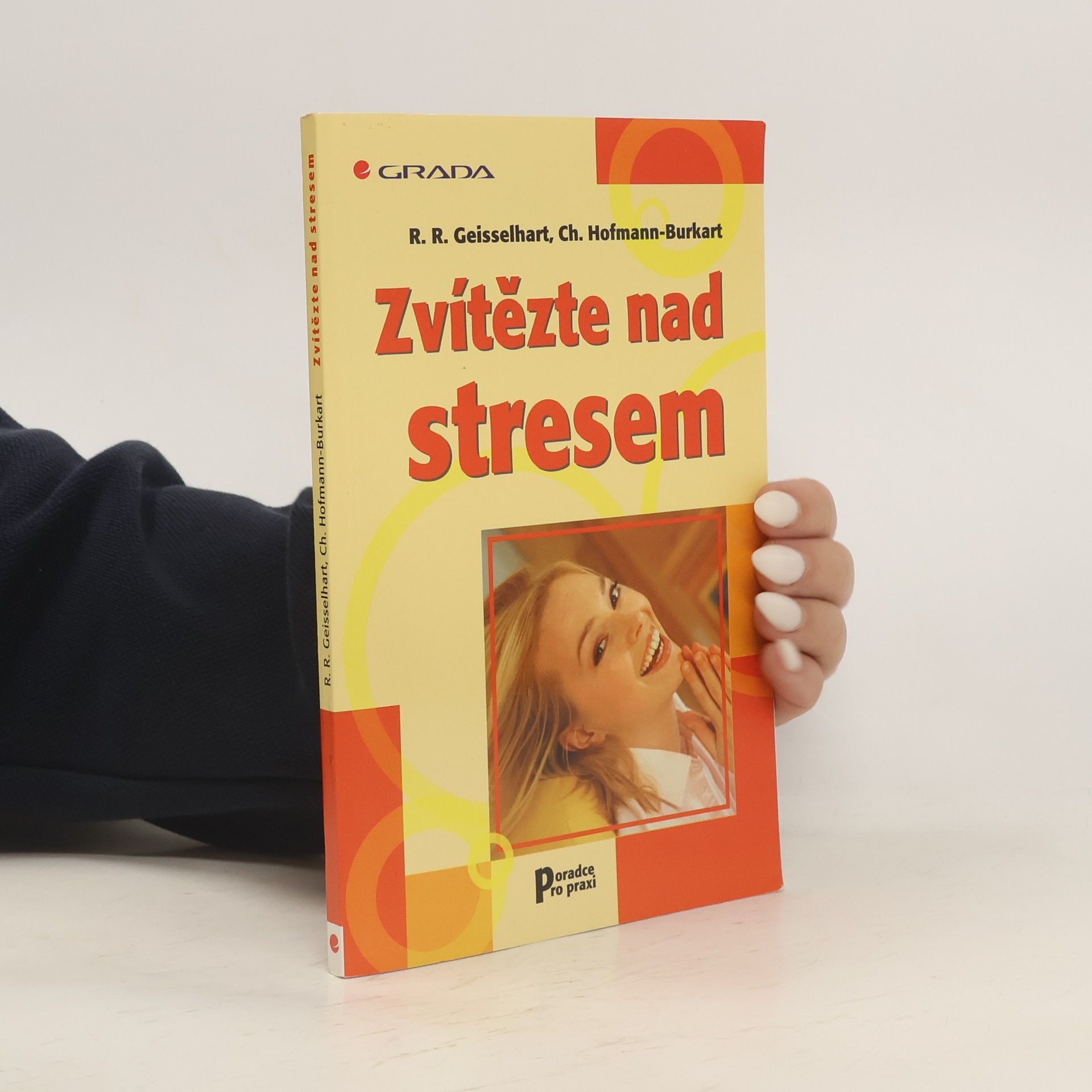 Roland R. Geisselhart Zvítězte nad stresem