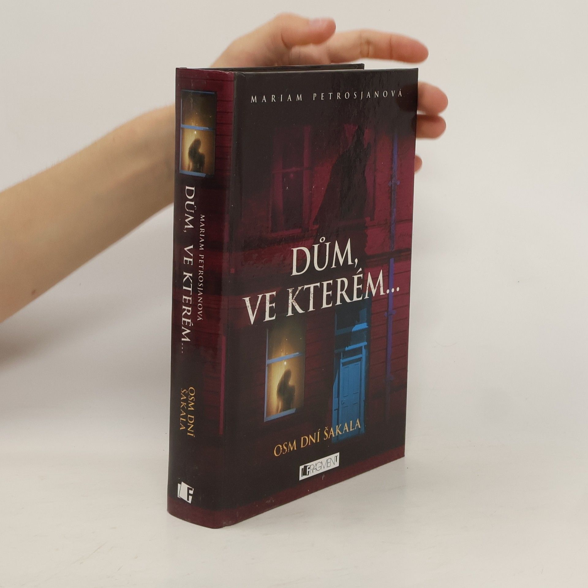 Mariam Petrosjanová Dům, ve kterém.... Osm dní šakala.