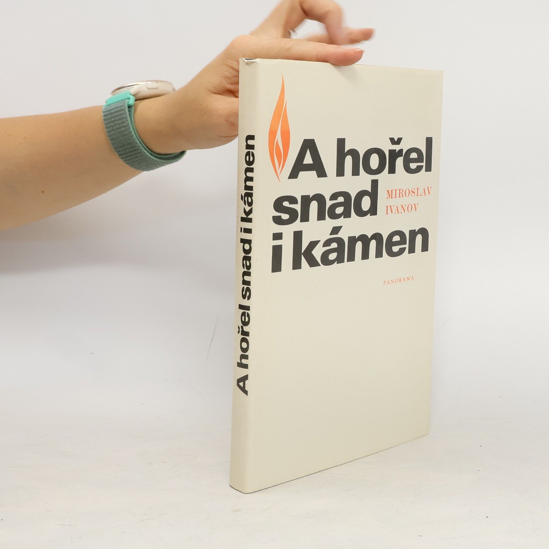Miroslav Ivanov A hořel snad i kámen