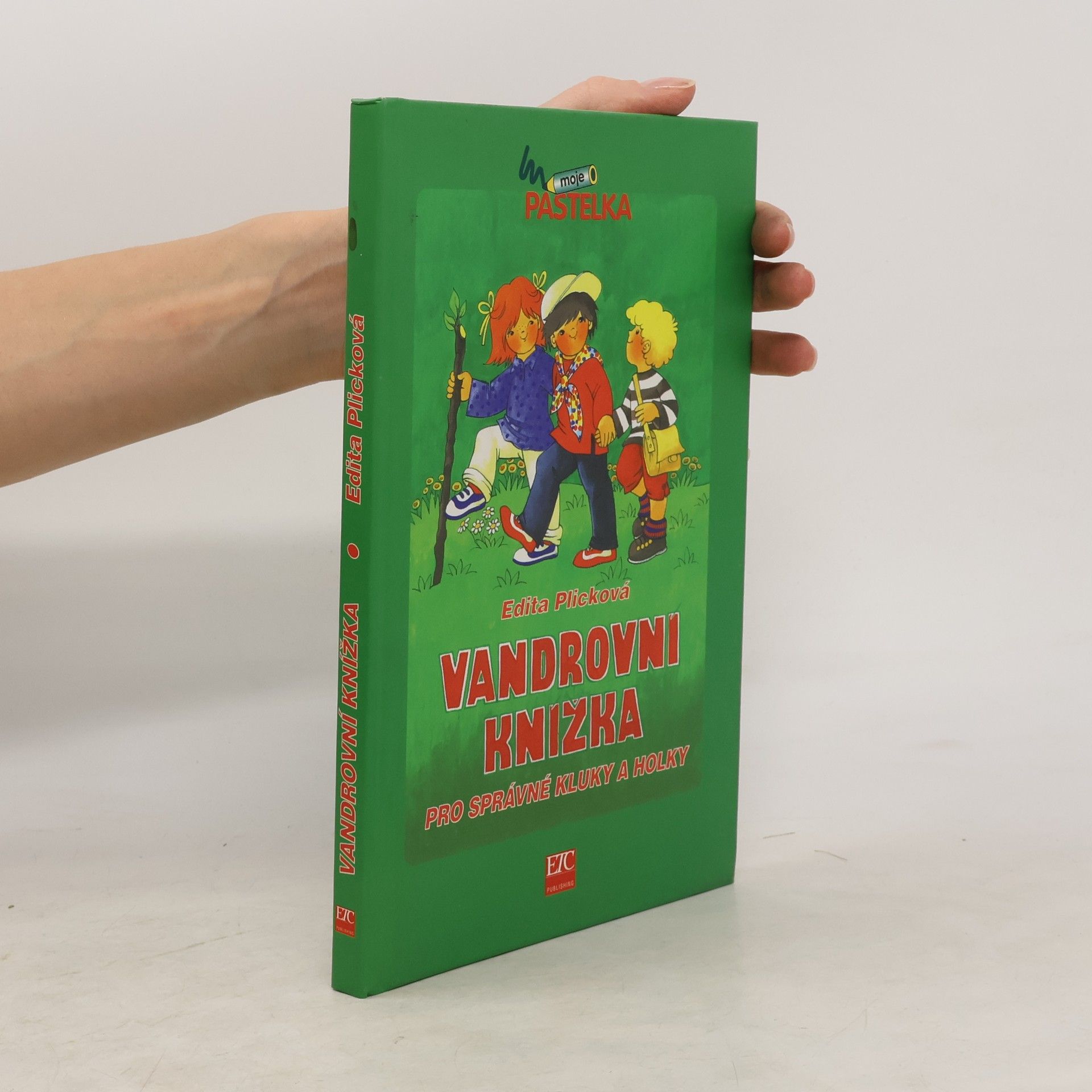 Plicková Edita Vandrovní knížka pro správné kluky a holky