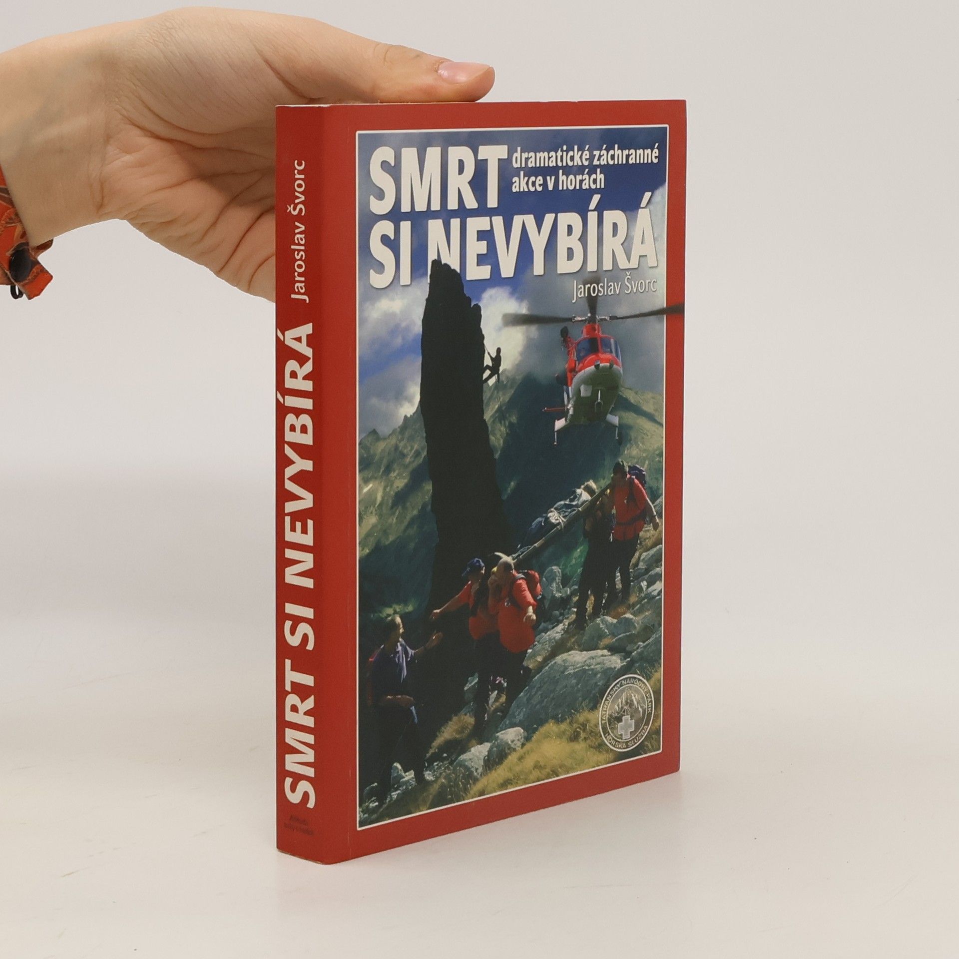 Švorc Jaroslav Smrt si nevybírá : dramatické záchranné akce v horách