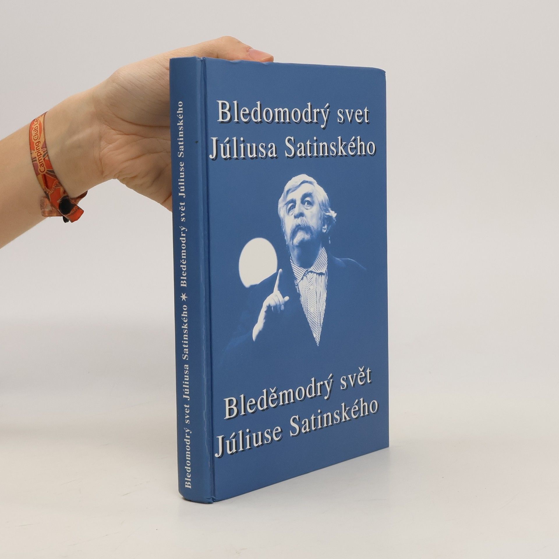 Milan Lasica Bledomodrý svet Júliusa Satinského. Bleděmodrý svět Júliuse Satinského