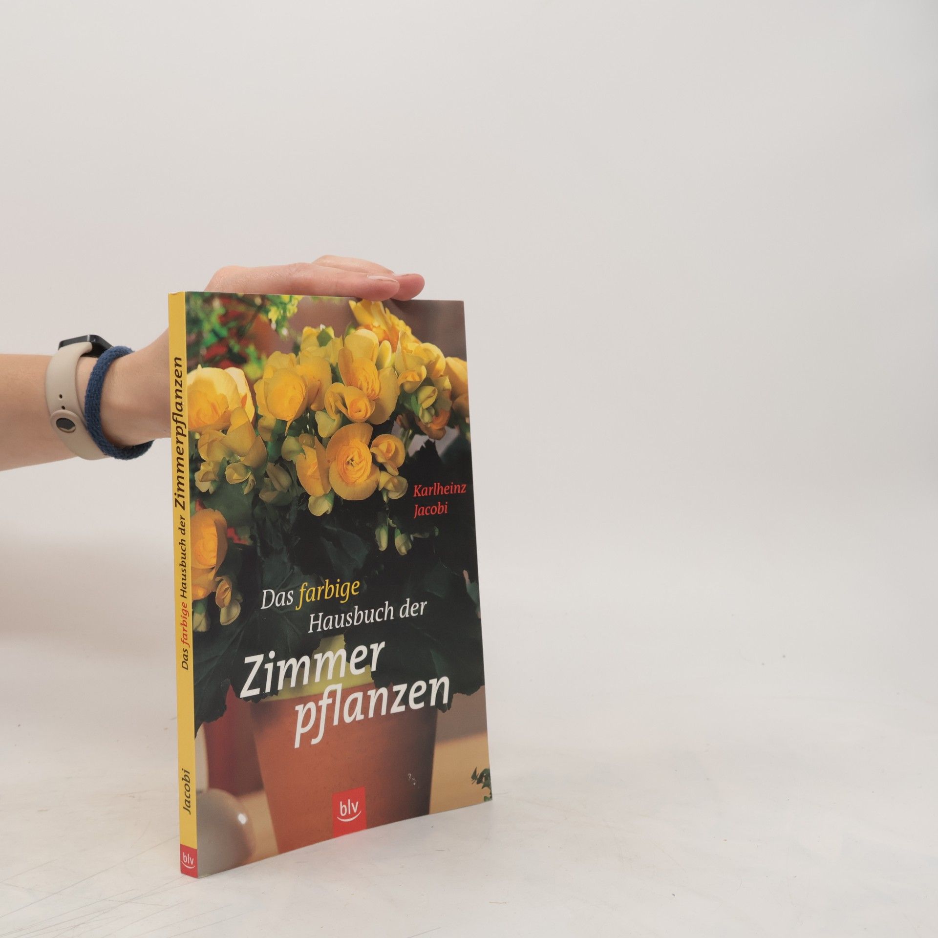 Karlheinz Jacobi Das farbige Hausbuch der Zimmerpflanzen