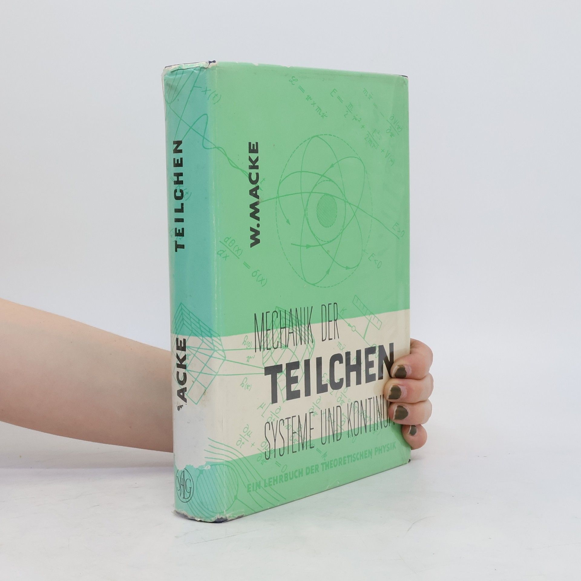Wilhelm Macke Mechanik der Teilchen, Systeme und Kontinua