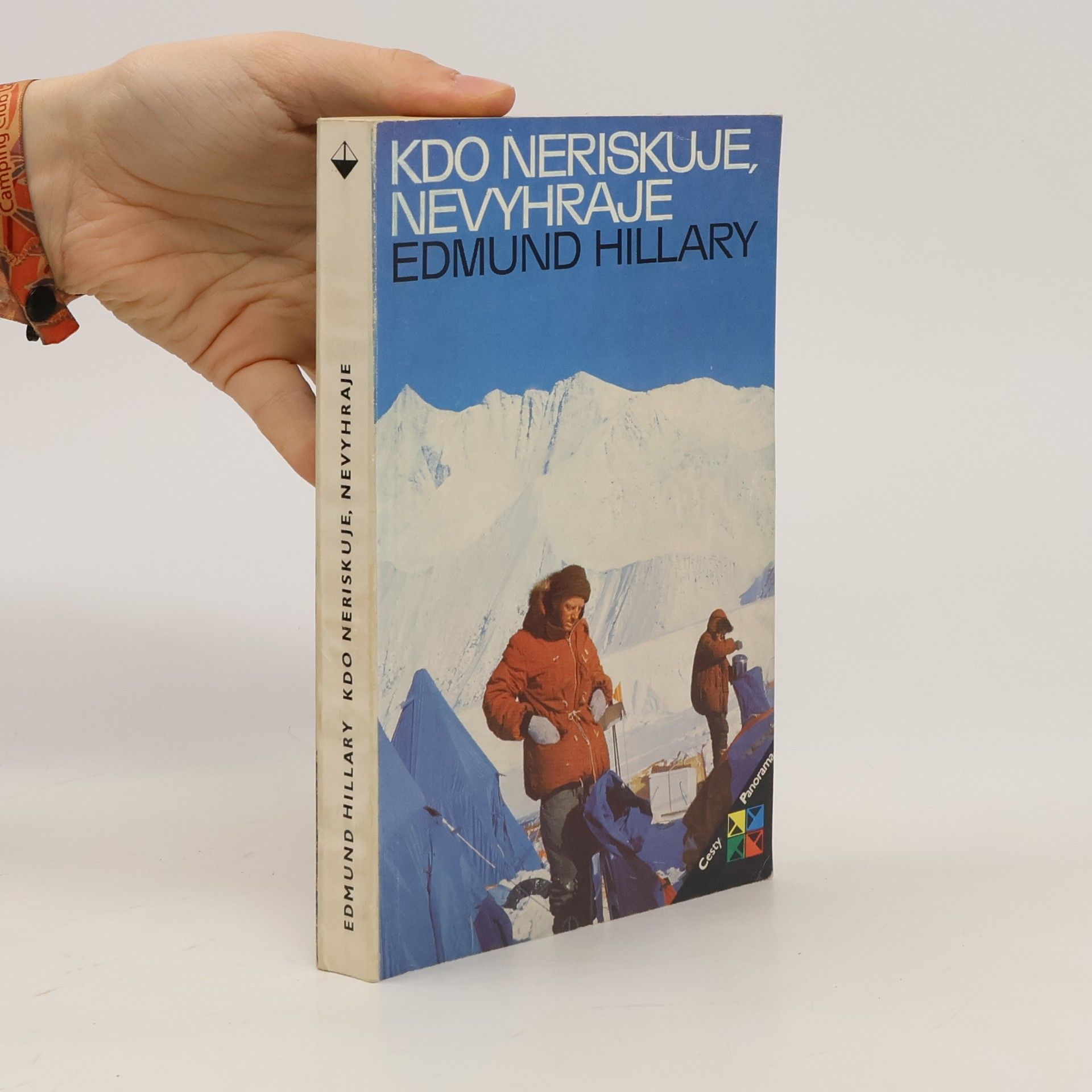 Edmund Hillary Kdo neriskuje, nevyhraje