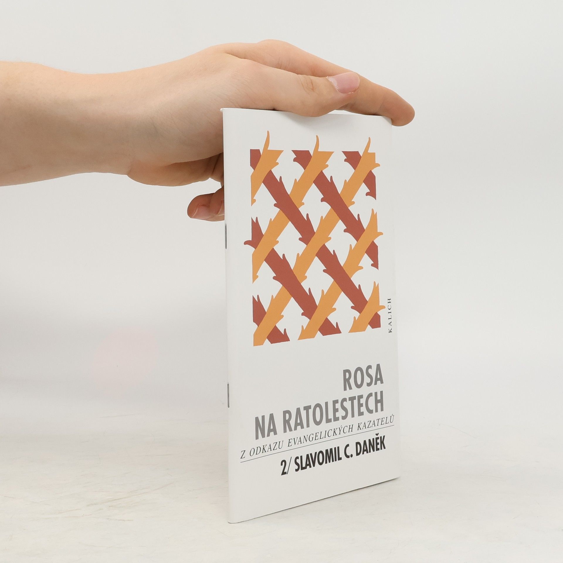 Slavomil Daněk Rosa na ratolestech = Slavomil C. Daněk. 2 : z odkazu evangelických kazatelů