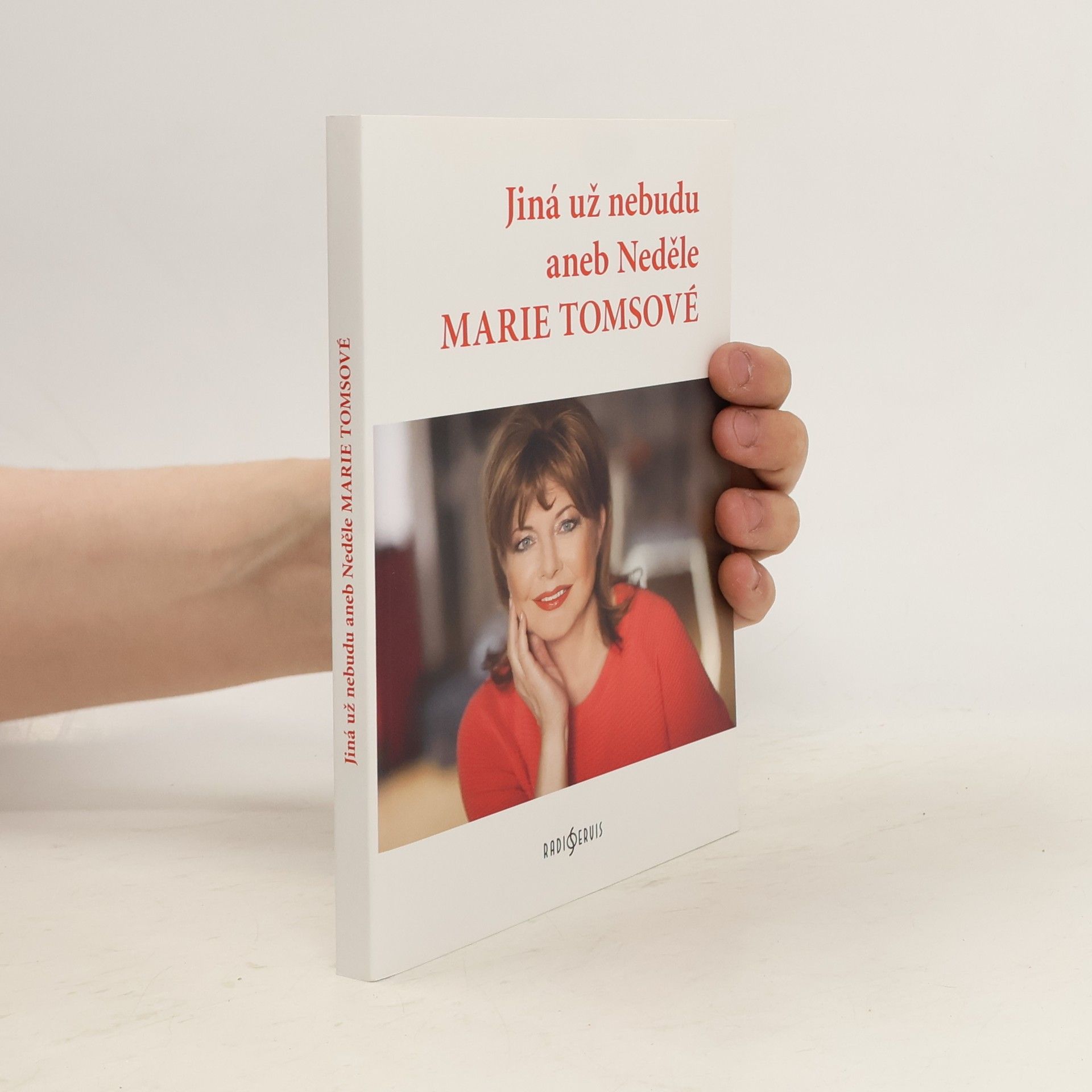 Marie Tomsová Jiná už nebudu, aneb, Neděle Marie Tomsové