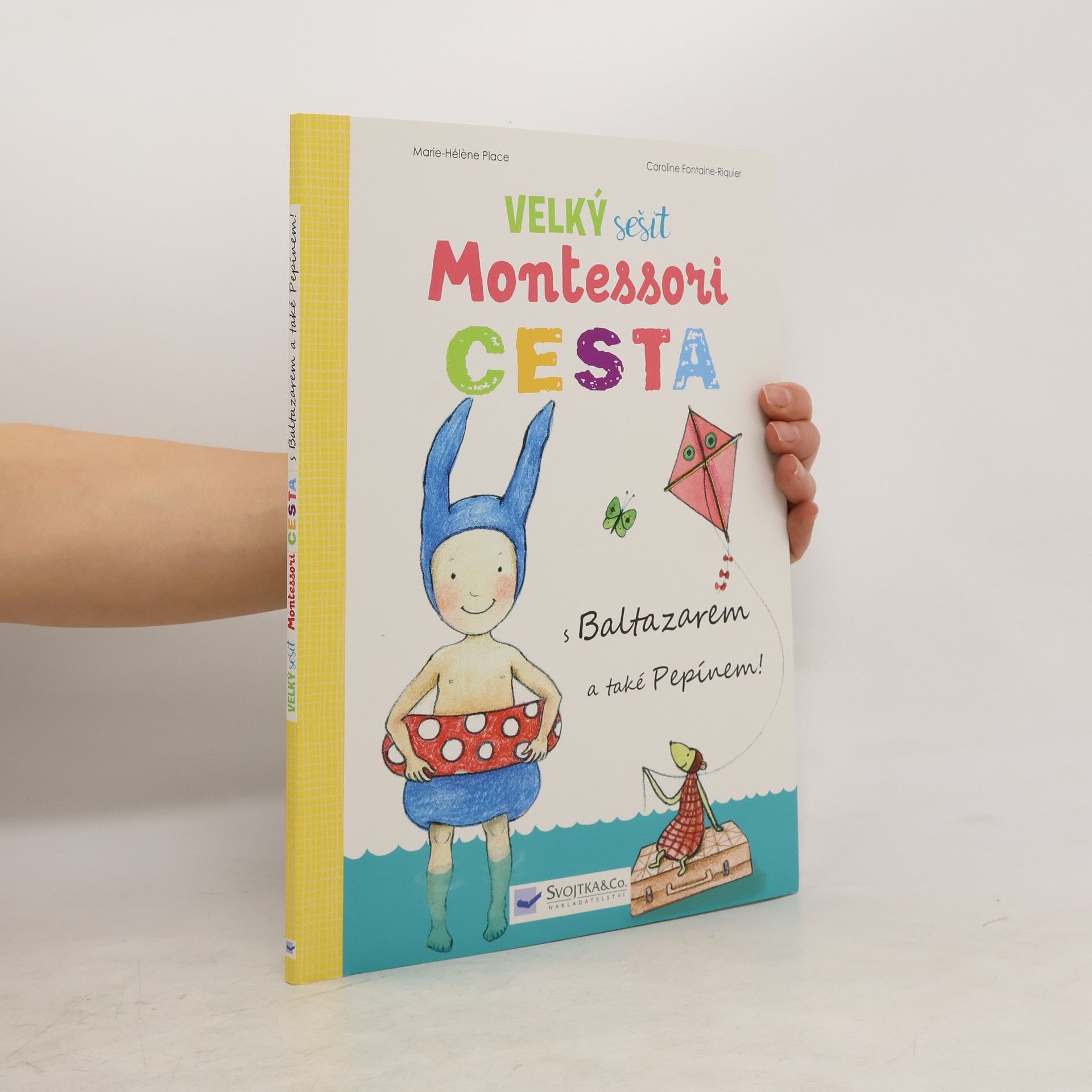 Marie-Hélène Place Velký sešit Montessori Cesta : s Baltazarem a také Pepínem!