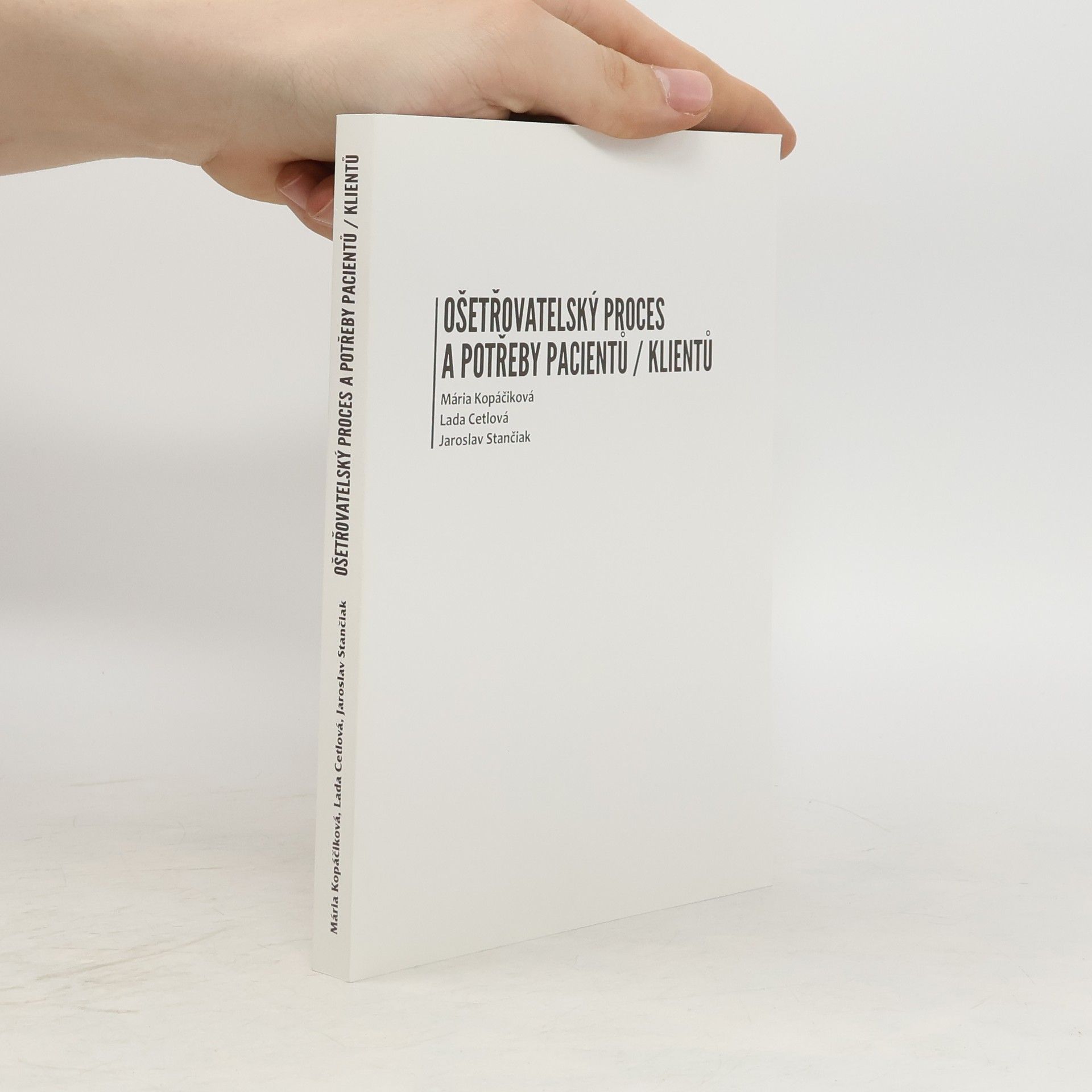 Kolektív autorov Ošetřovatelský proces a potřeby pacientů