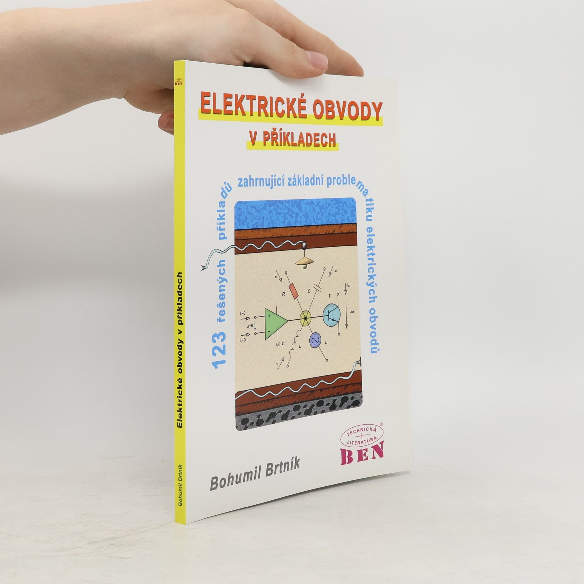 BEN - technická literatura Elektrické obvody v příkladech