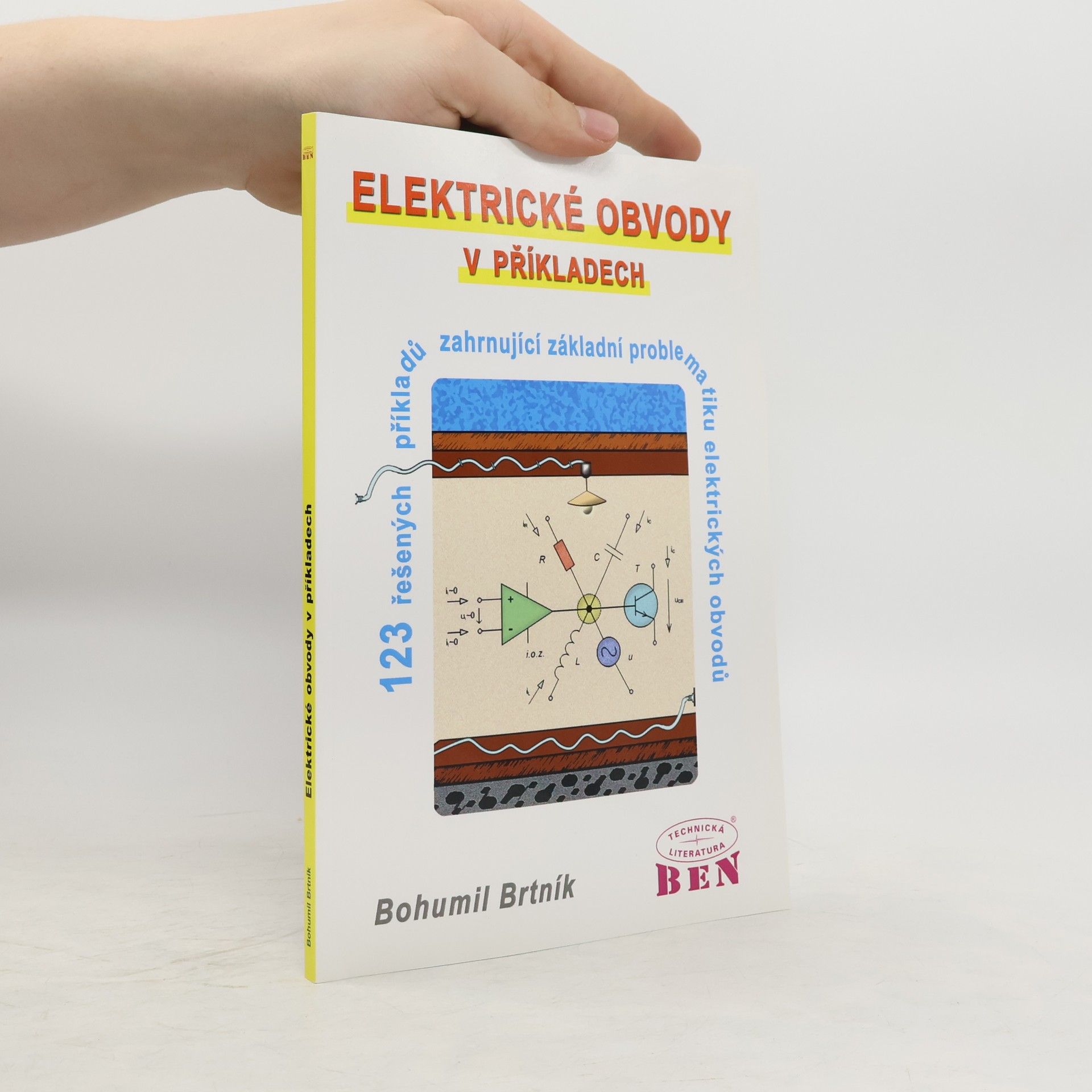 BEN - technická literatura Elektrické obvody v příkladech