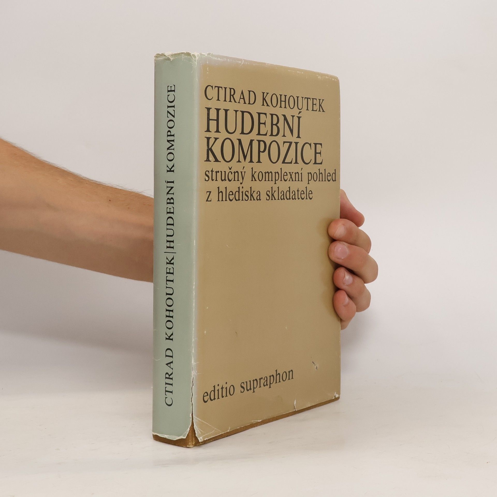 Ctirad Kohoutek Hudební kompozice. Stručný komplexní pohled z hlediska skladatele
