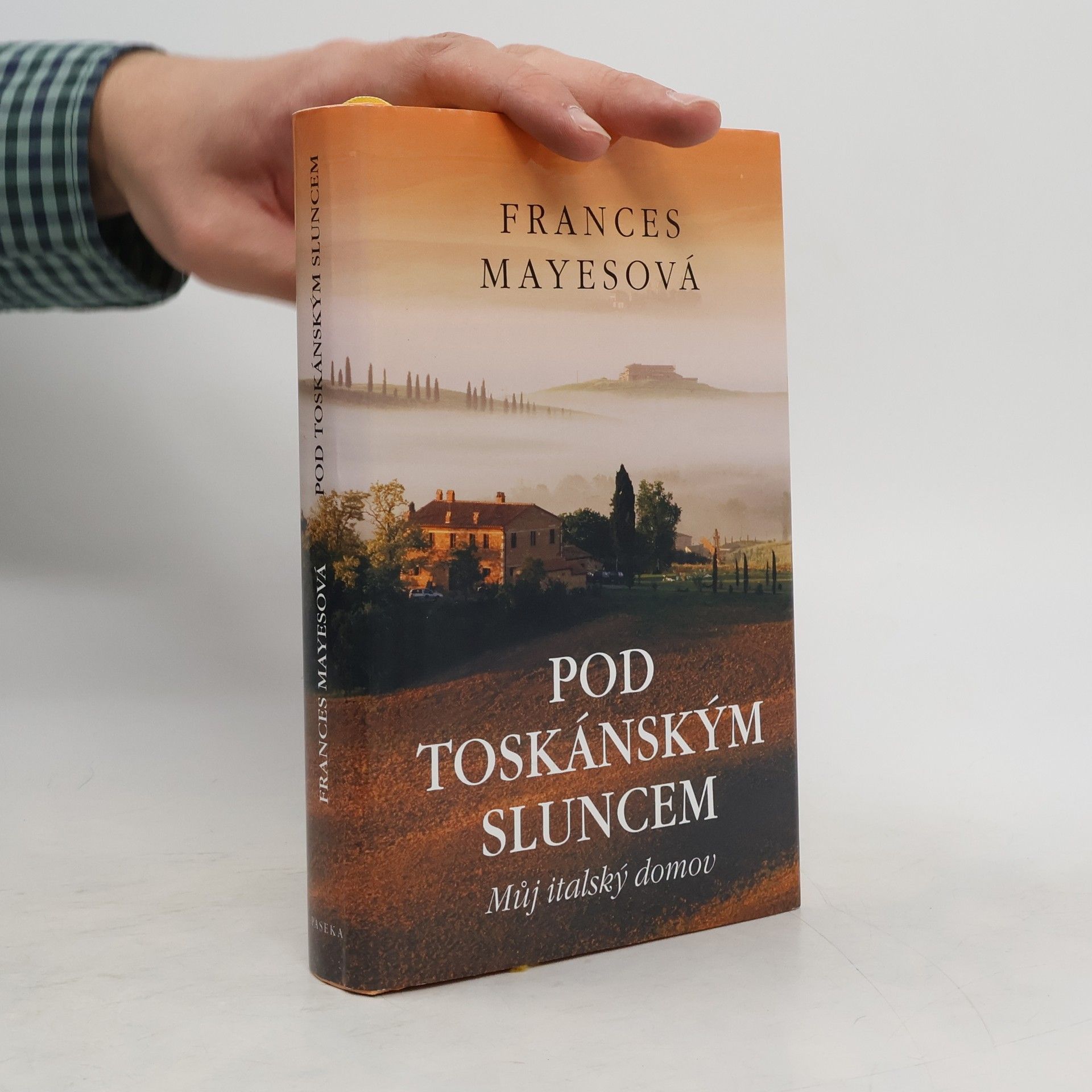 Frances Mayes Pod toskánským sluncem