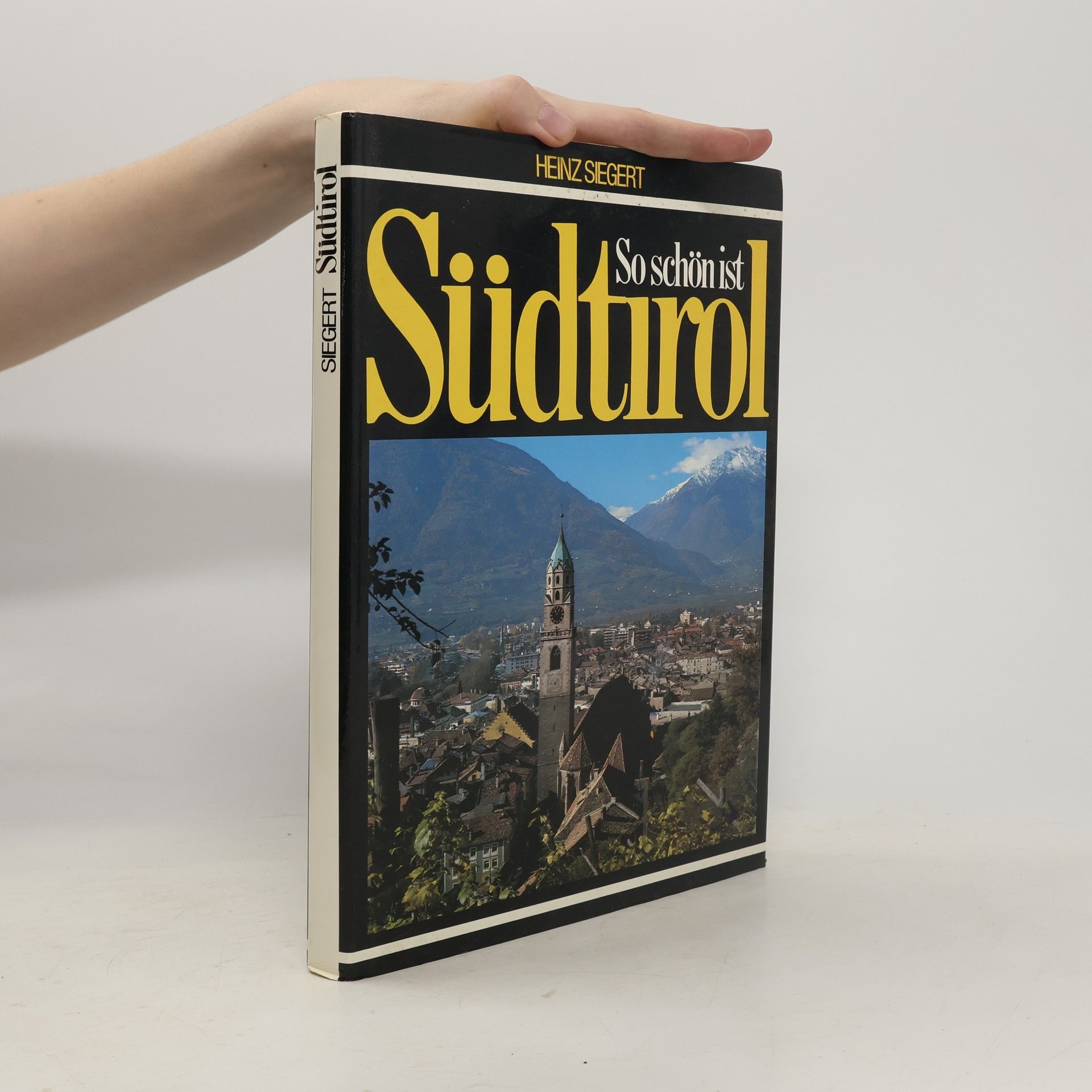 Heinz Siegert So schön ist Südtirol