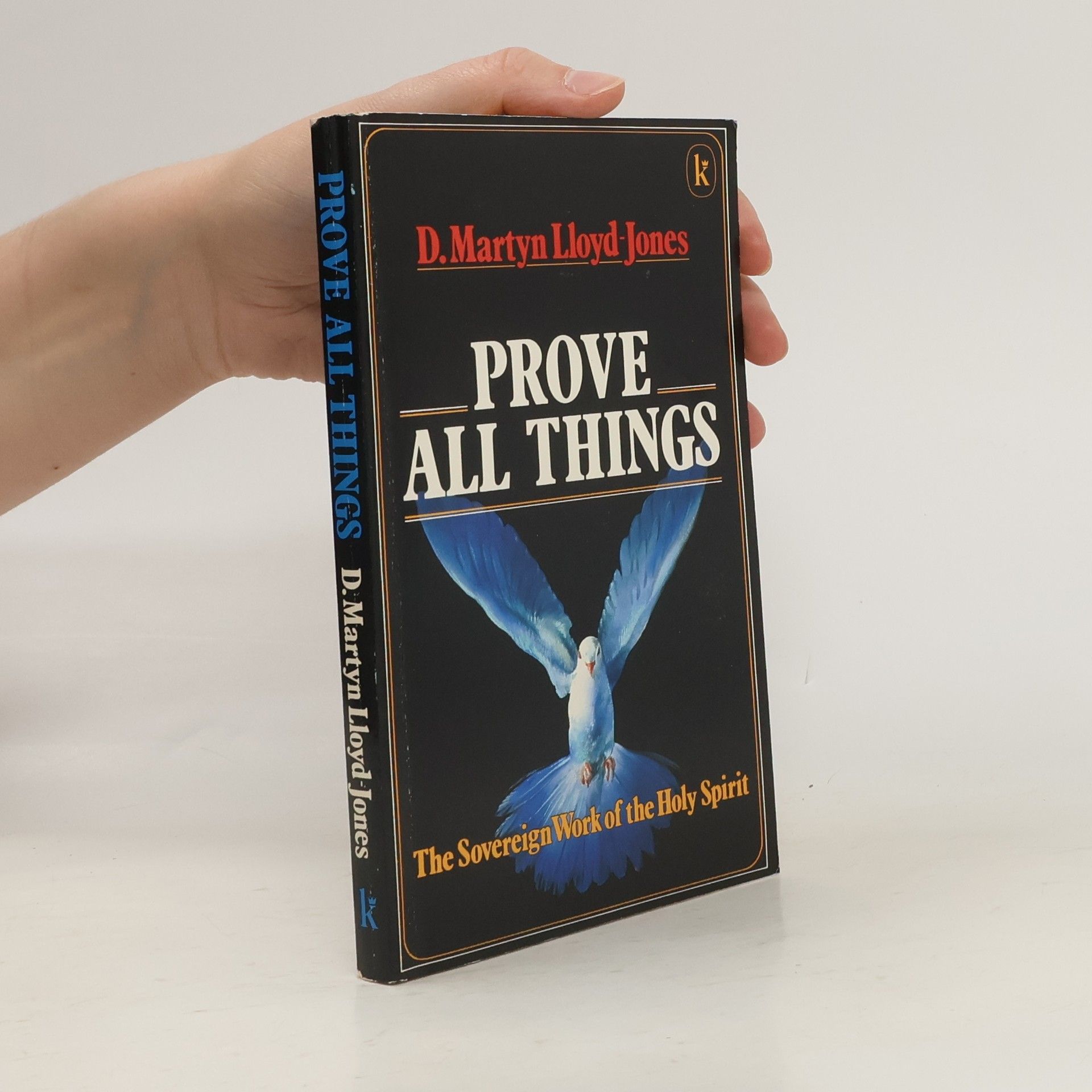 David Martyn Lloyd-Jones Prove All Things