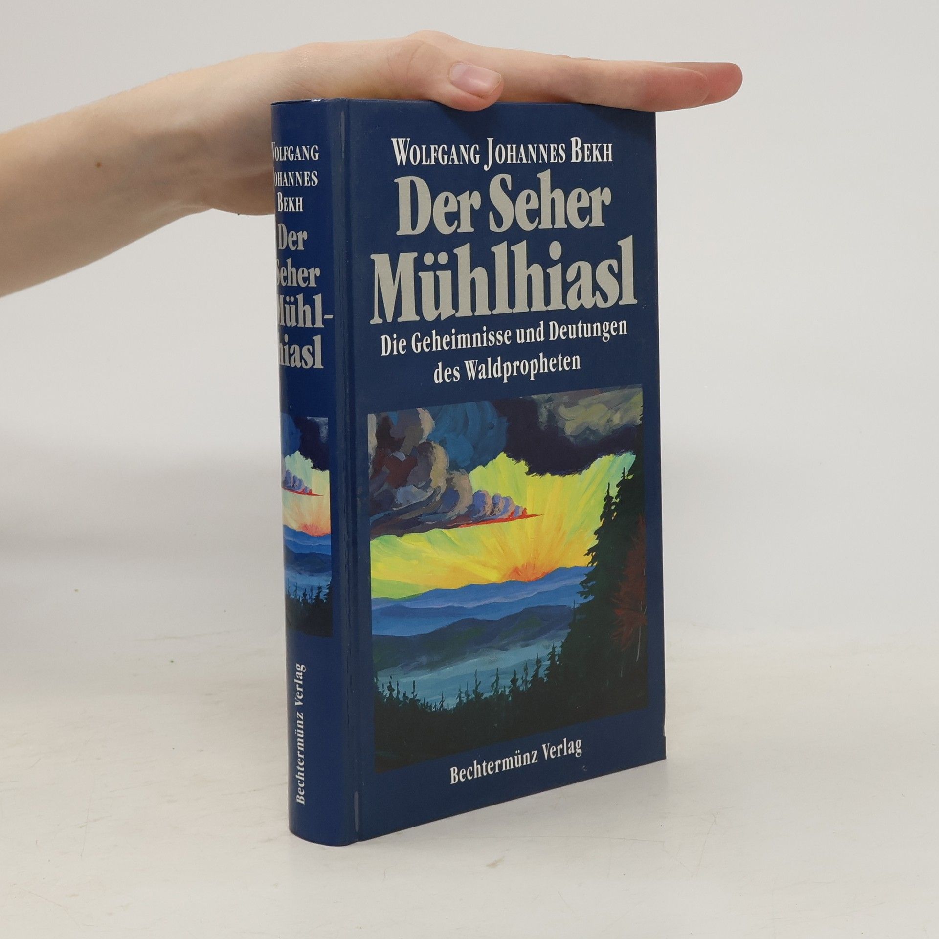 Wolfgang Johannes Bekh Der Seher Mühlhiasl