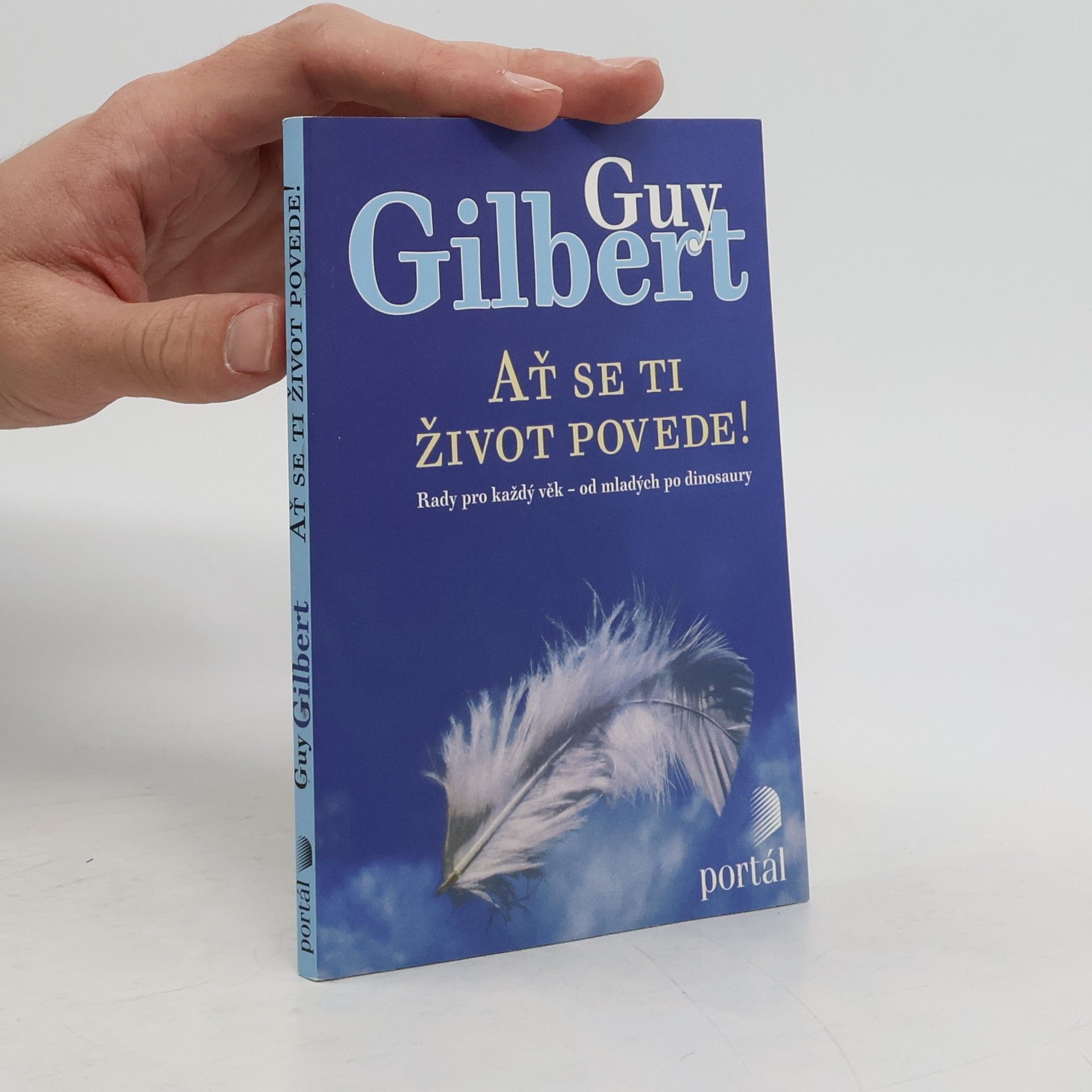 Guy Gilbert Ať se ti život povede!