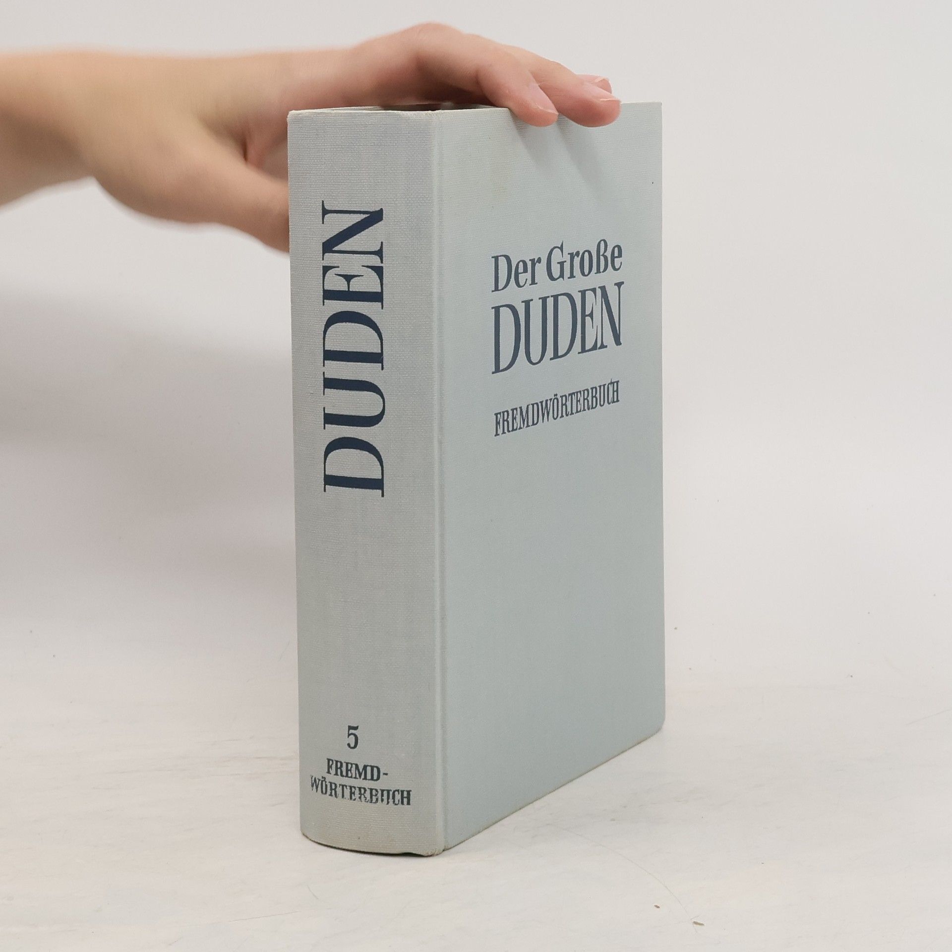 Paul Grebe Der Grosse Duden. Fremdwörterbuch 5