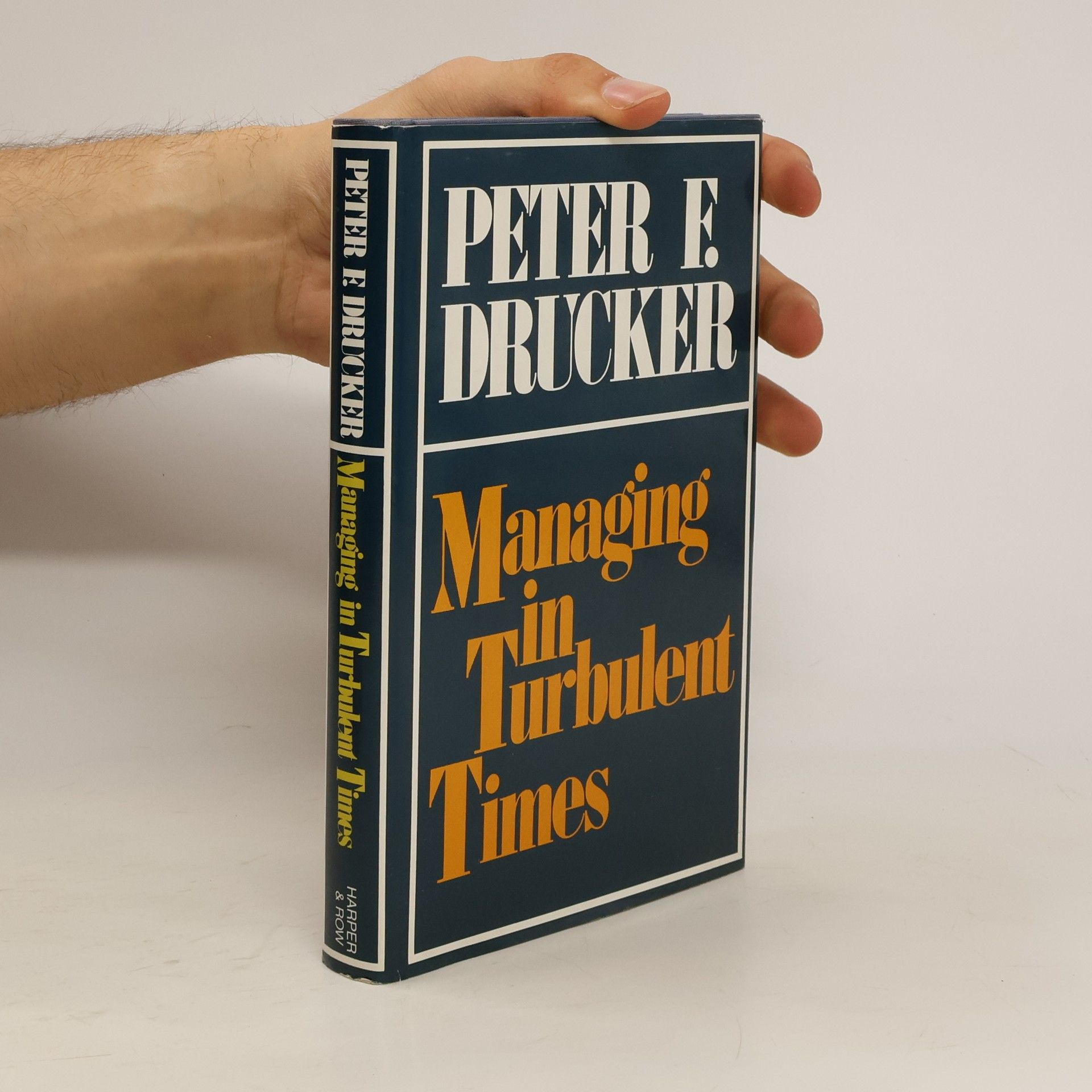 Peter Drucker Managing in Turbulent Times