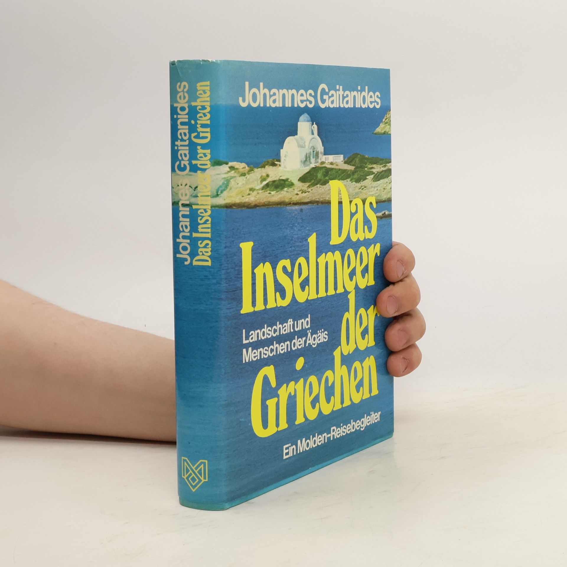 Johannes Gaitanides Das Inselmeer der Griechen