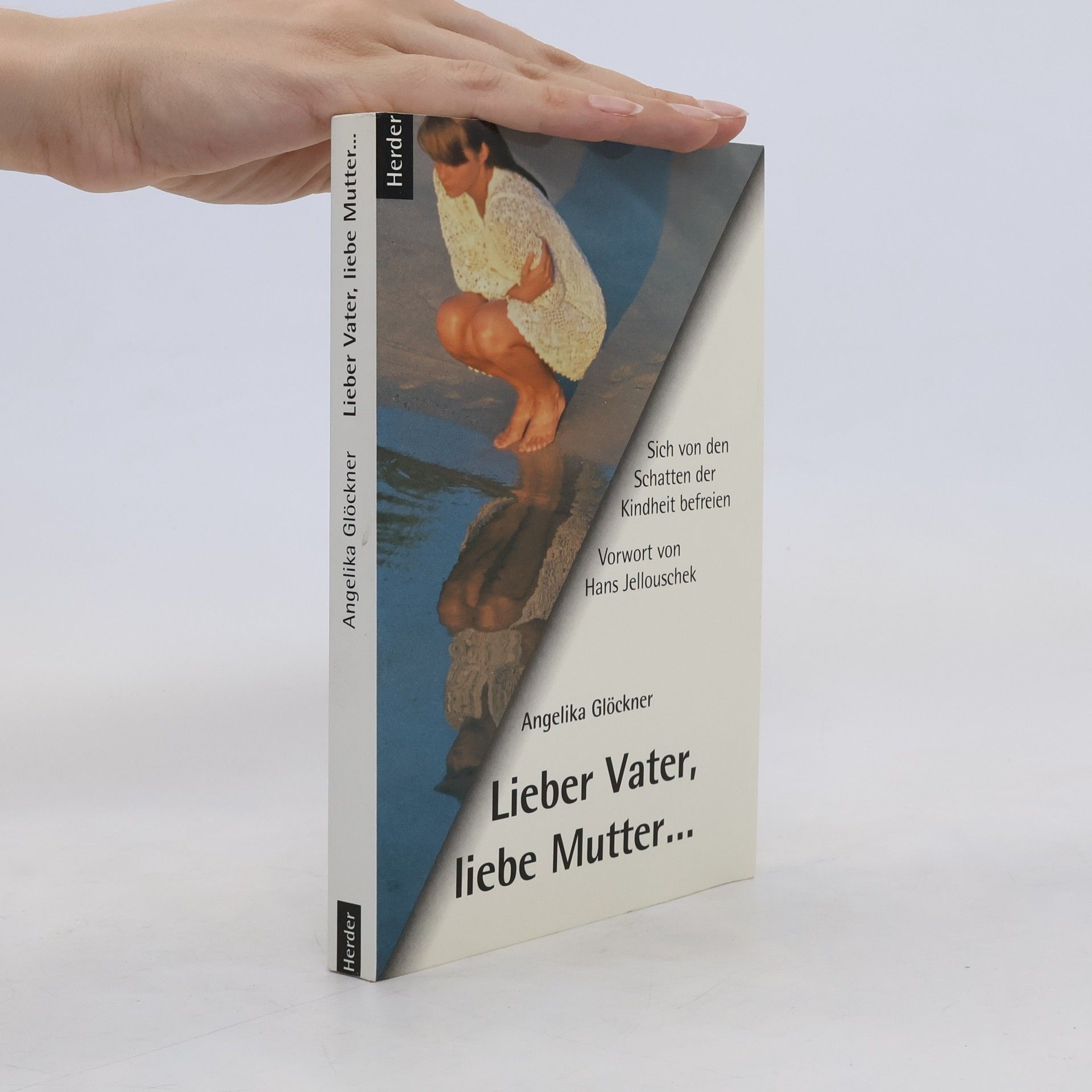 Angelika Glöckner Lieber Vater, liebe Mutter ...