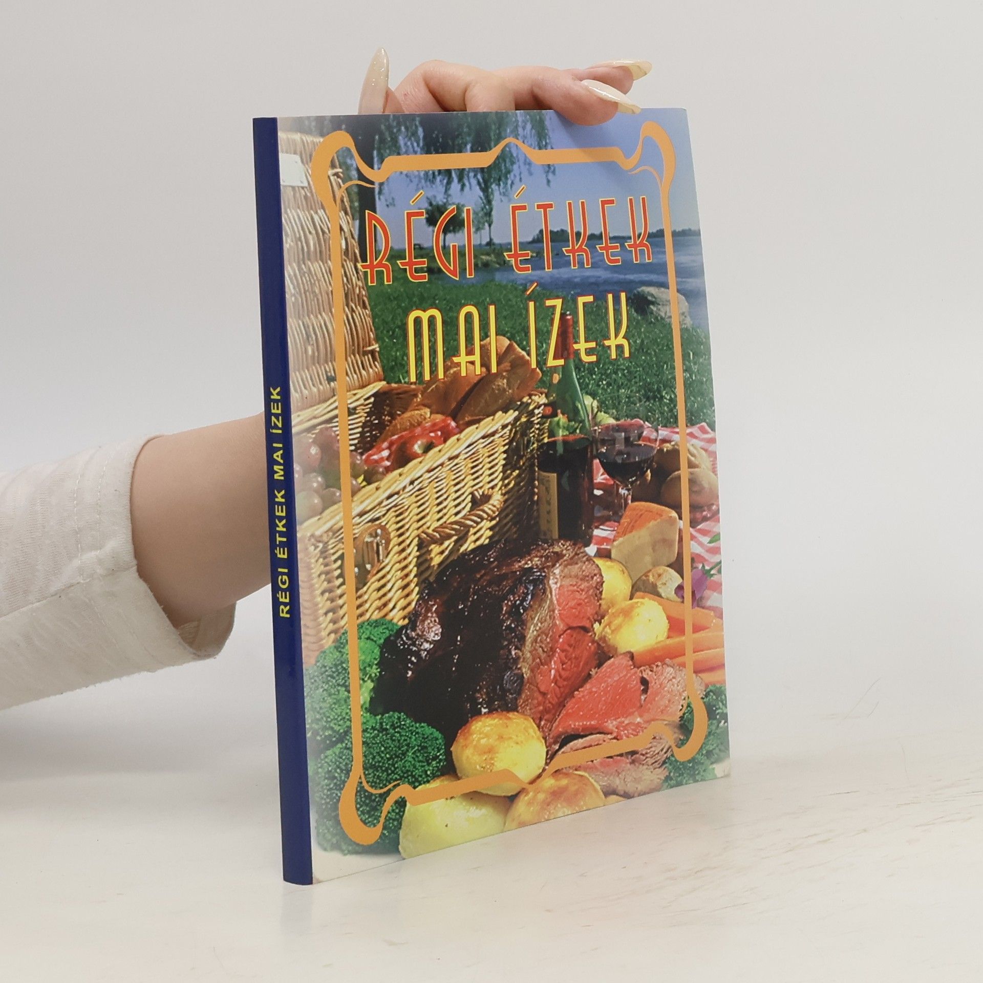 Verhóczki István Régi étkek, mai ízek