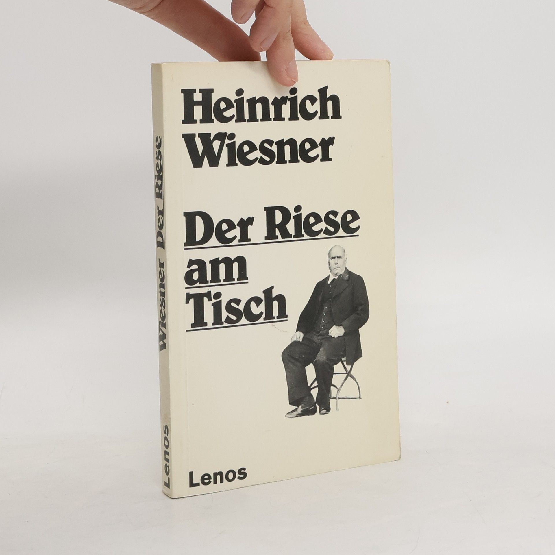 Heinrich Wiesner Der Riese am Tisch