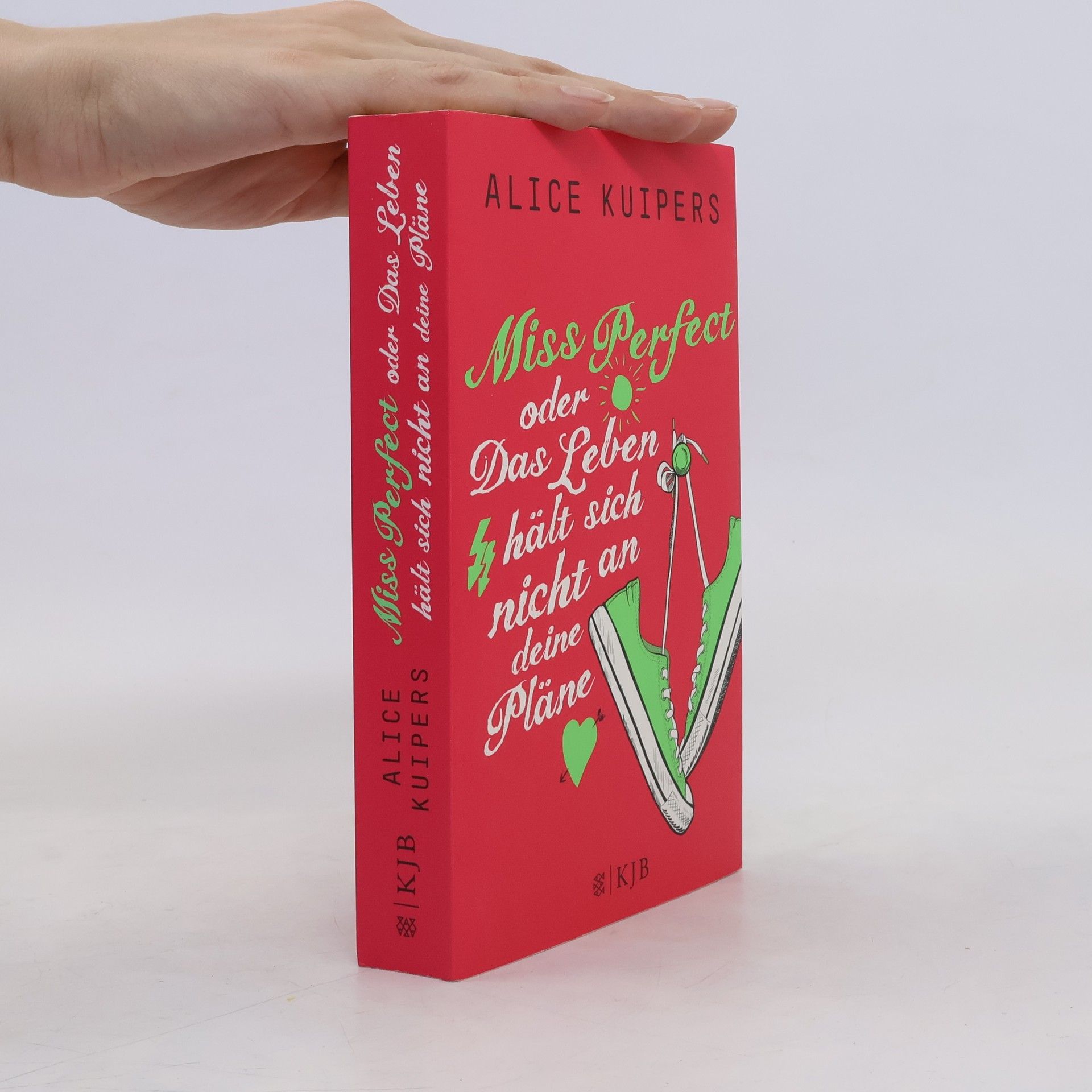 Alice Kuipers Miss Perfect oder das Leben hält sich nicht an deine Pläne