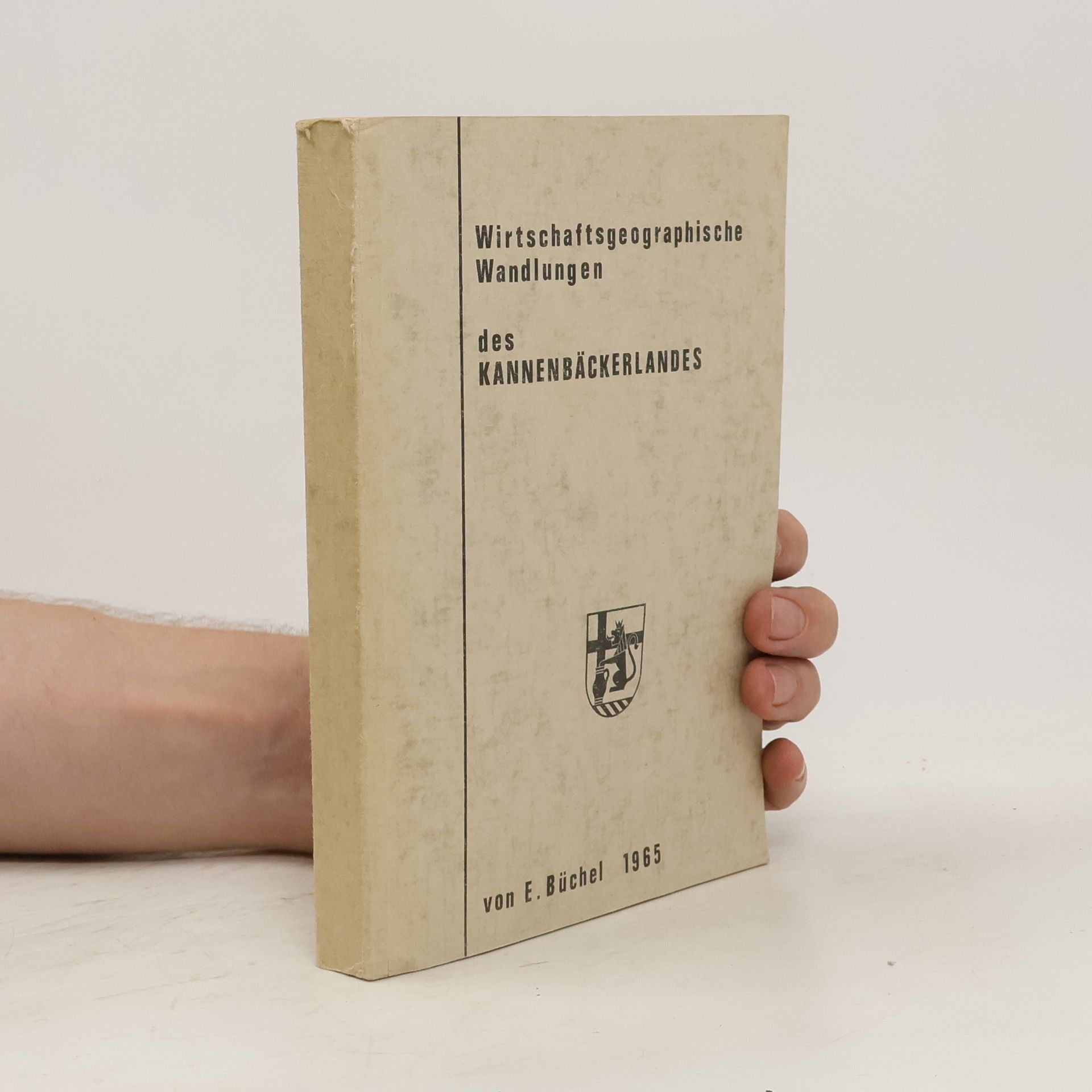 Erich Büchel Wirtschaftsgeographische Wandlungen des Kannenbäckerlandes