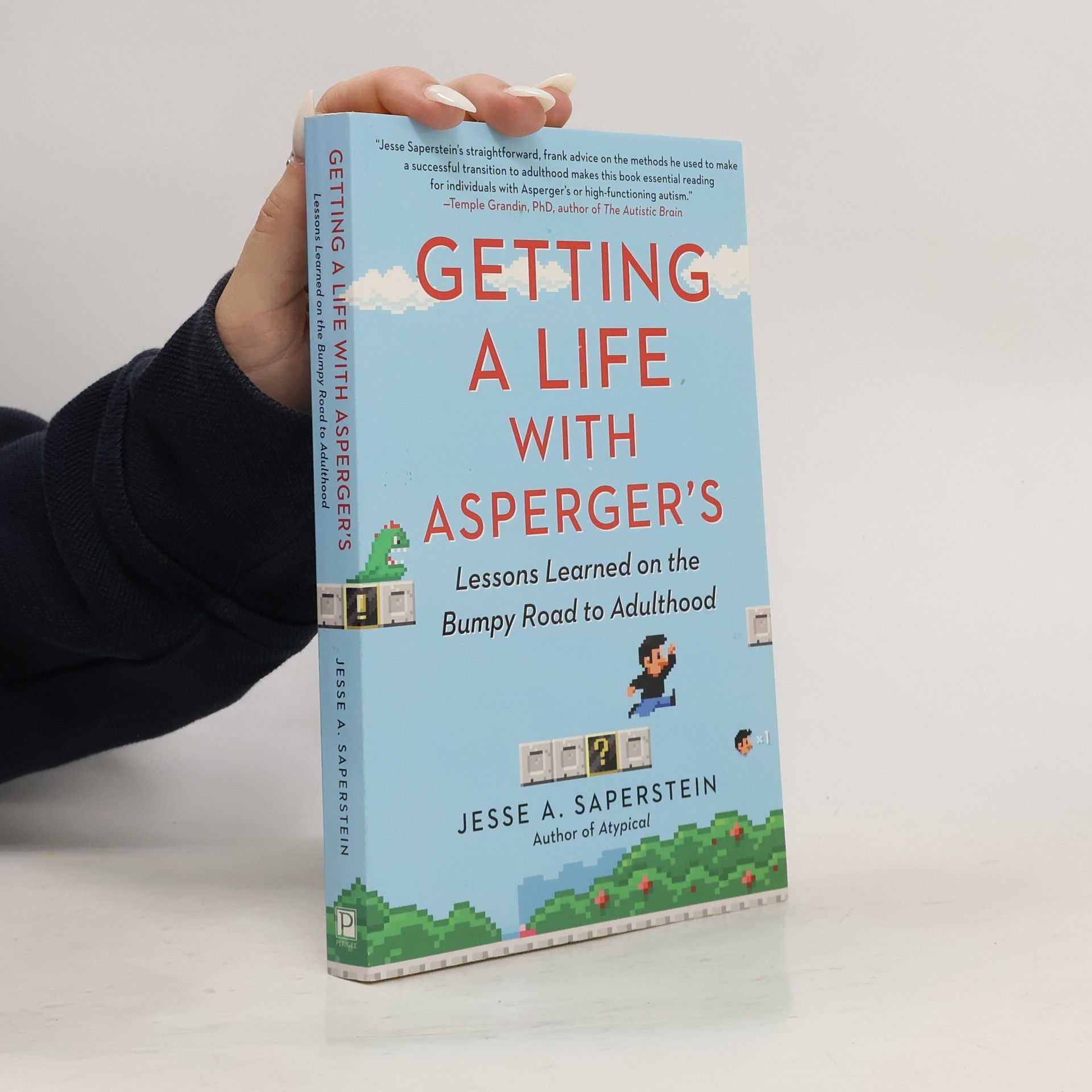 Jesse A Saperstein Getting a Life with Asperger's