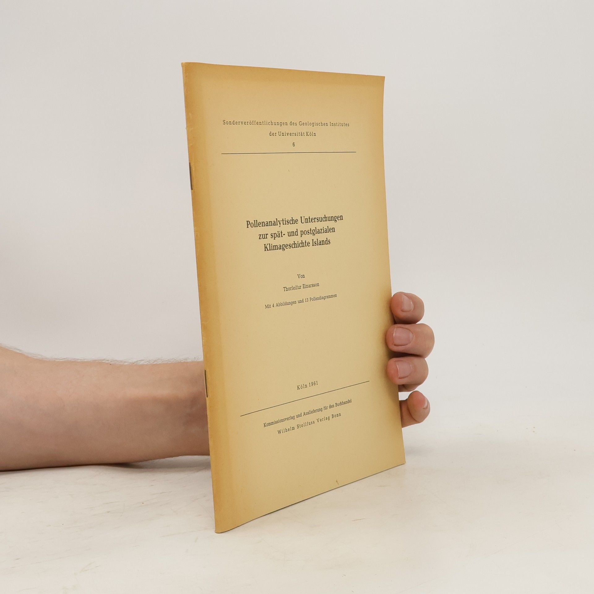 Thorleifur Einarsson Pollenanalytische Untersuchungen zur spät- und postglazialen Klimageschichte Islands