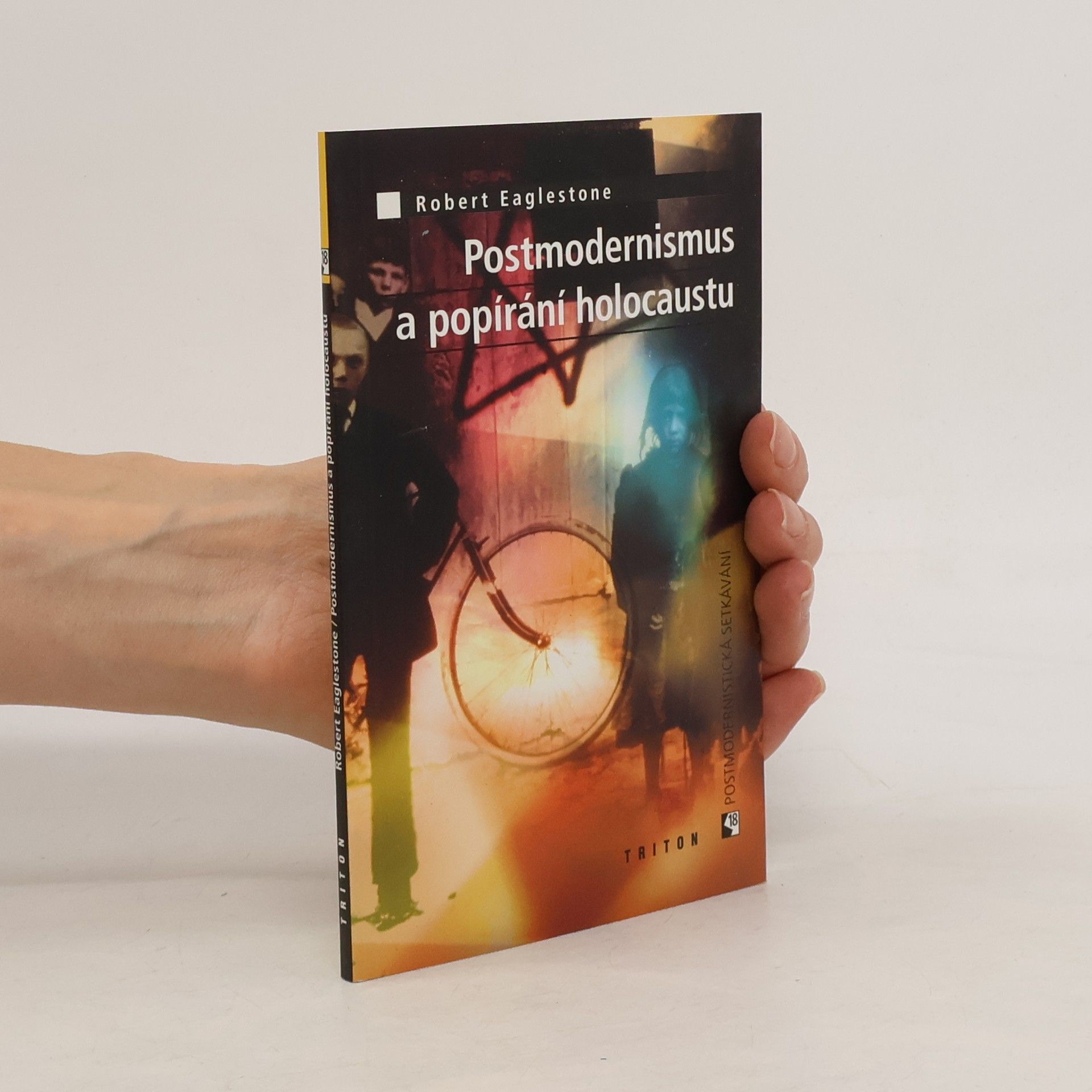 Robert Eaglestone Postmodernismus a popírání holocaustu