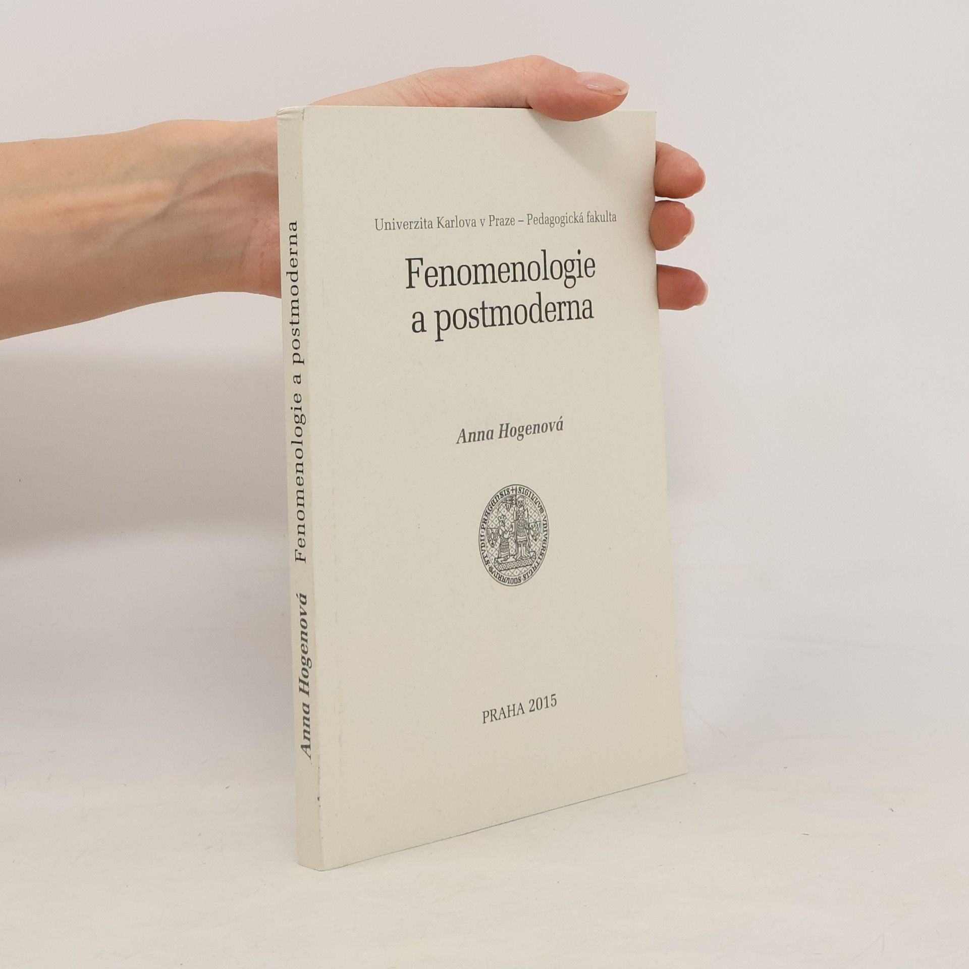 Anna Hogenová Fenomenologie a postmoderna