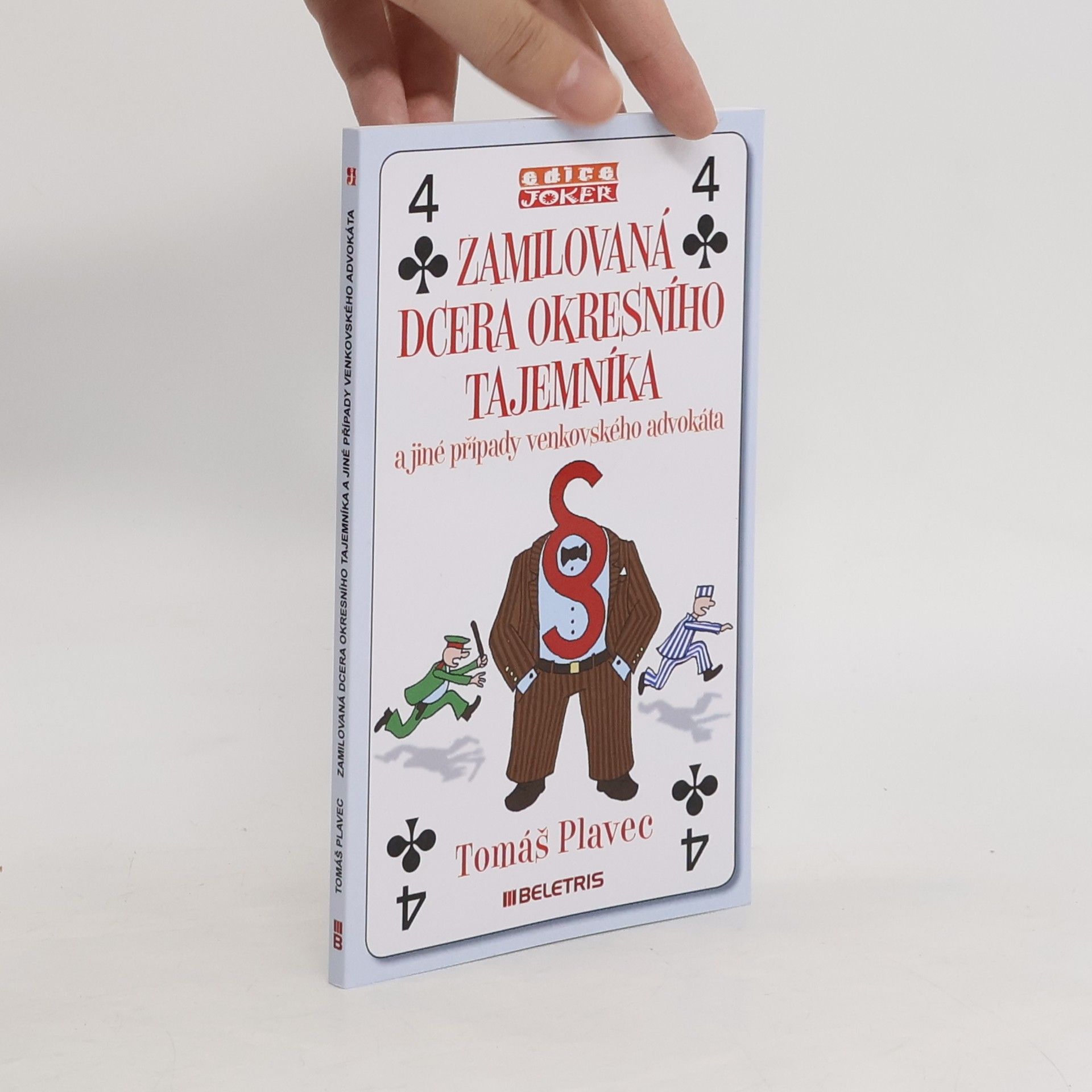 Tomáš Plavec Zamilovaná dcera okresního tajemníka a jiné případy venkovského advokáta