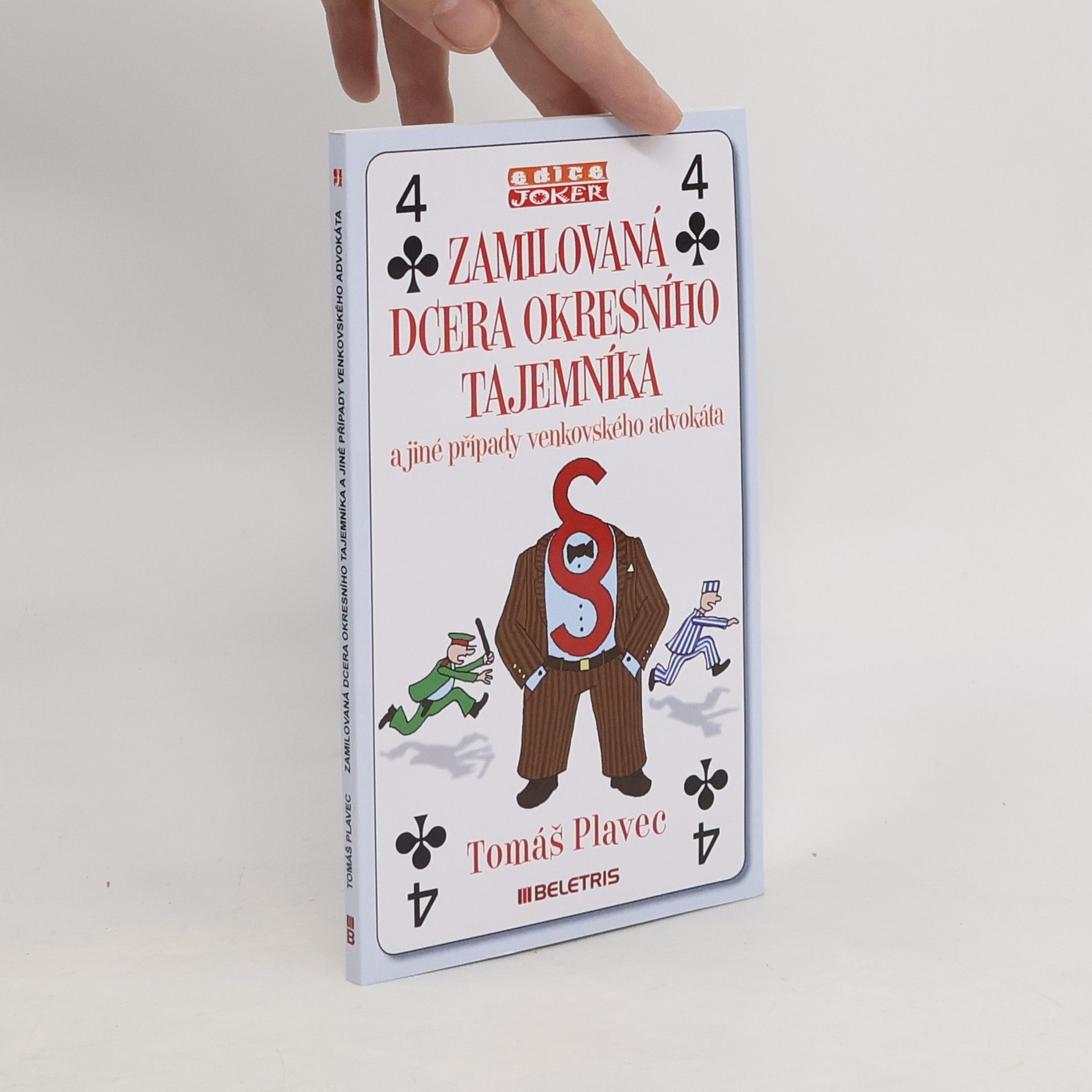 Tomáš Plavec Zamilovaná dcera okresního tajemníka a jiné případy venkovského advokáta